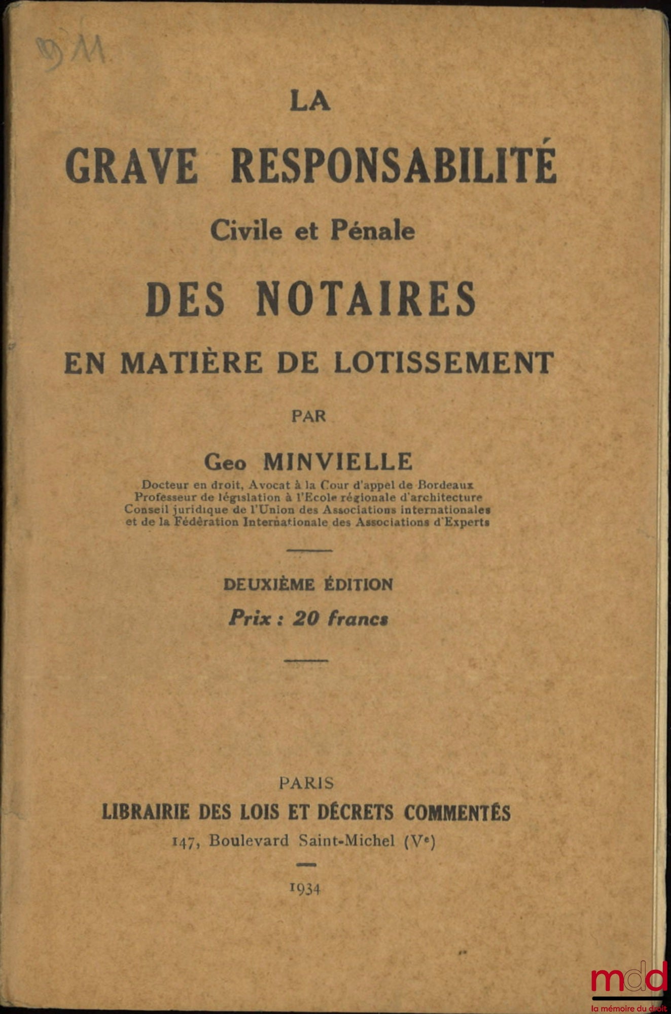 MINVIELLE (Géo) – LA GRAVE RESPONSABILITÉ CIVILE ET PÉNALE DES NOTAIRES EN MATIÈRE DE LOTISSEMENT
