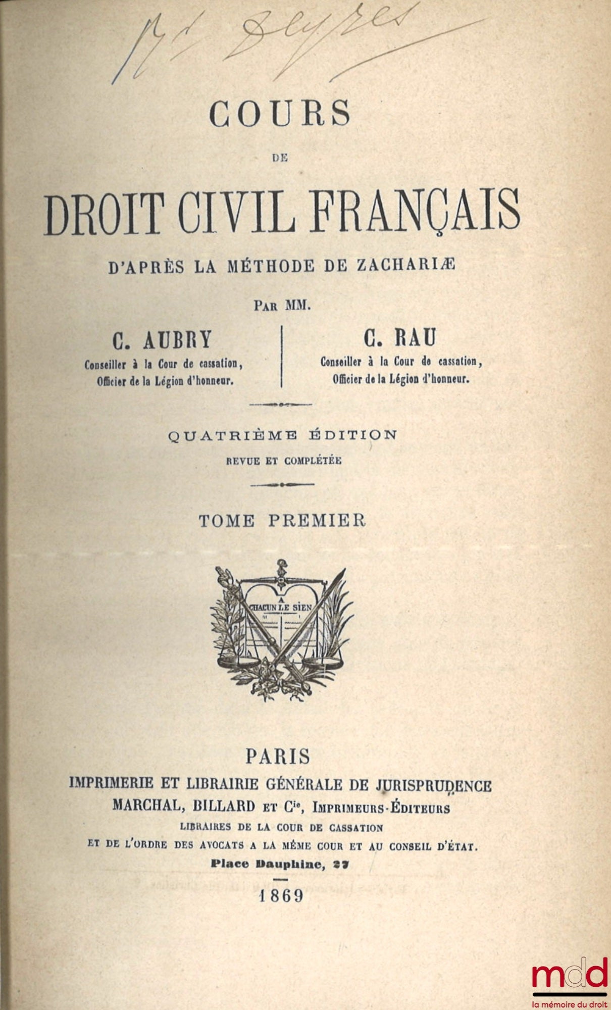 AUBRY (Charles) et RAU (Charles-Frédéric) – COURS DE DROIT CIVIL FRANÇAIS D’APRÈS LA MÉTHODE DE ZACHARIÆ, 4e éd. revue et complétée