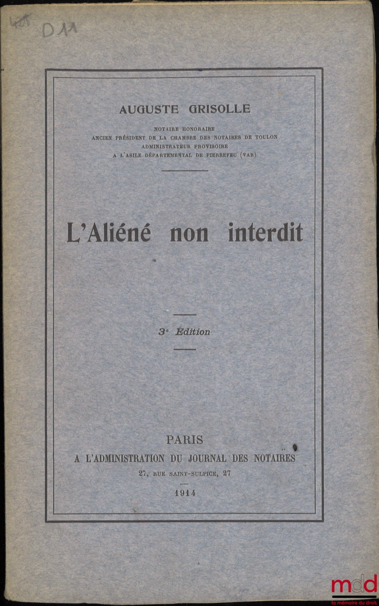 GRISOLLE (Auguste) – L’ALIÉNÉ NON INTERDIT, 3e éd.