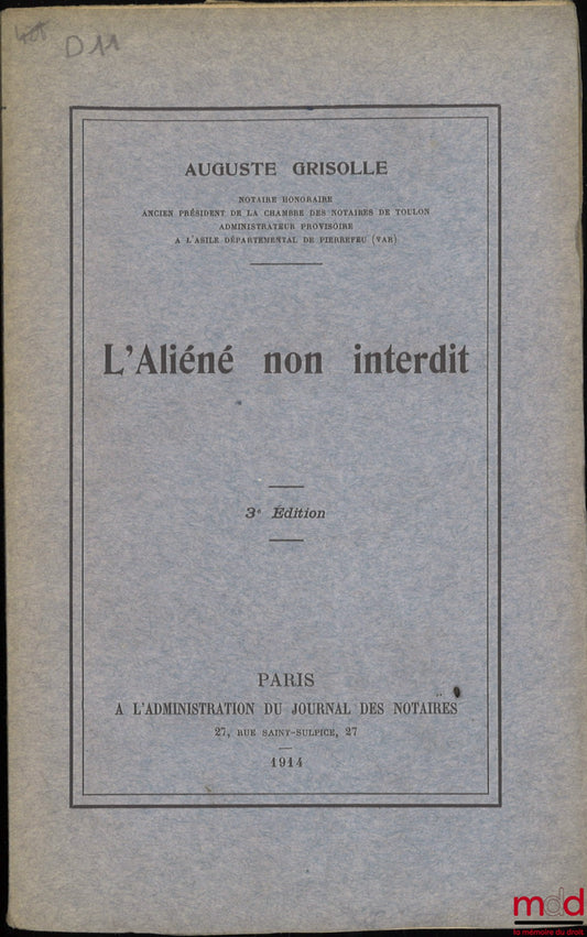 GRISOLLE (Auguste) – L’ALIÉNÉ NON INTERDIT, 3e éd.