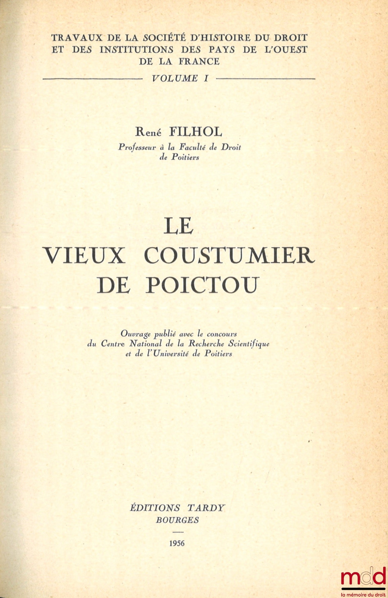 [Coutumes], FILHOL (René) – LE VIEUX COUSTUMIER DE POICTOU, Travaux de la Société d’hist. du droit et des inst. des Pays de l’ouest de la France, n° 1