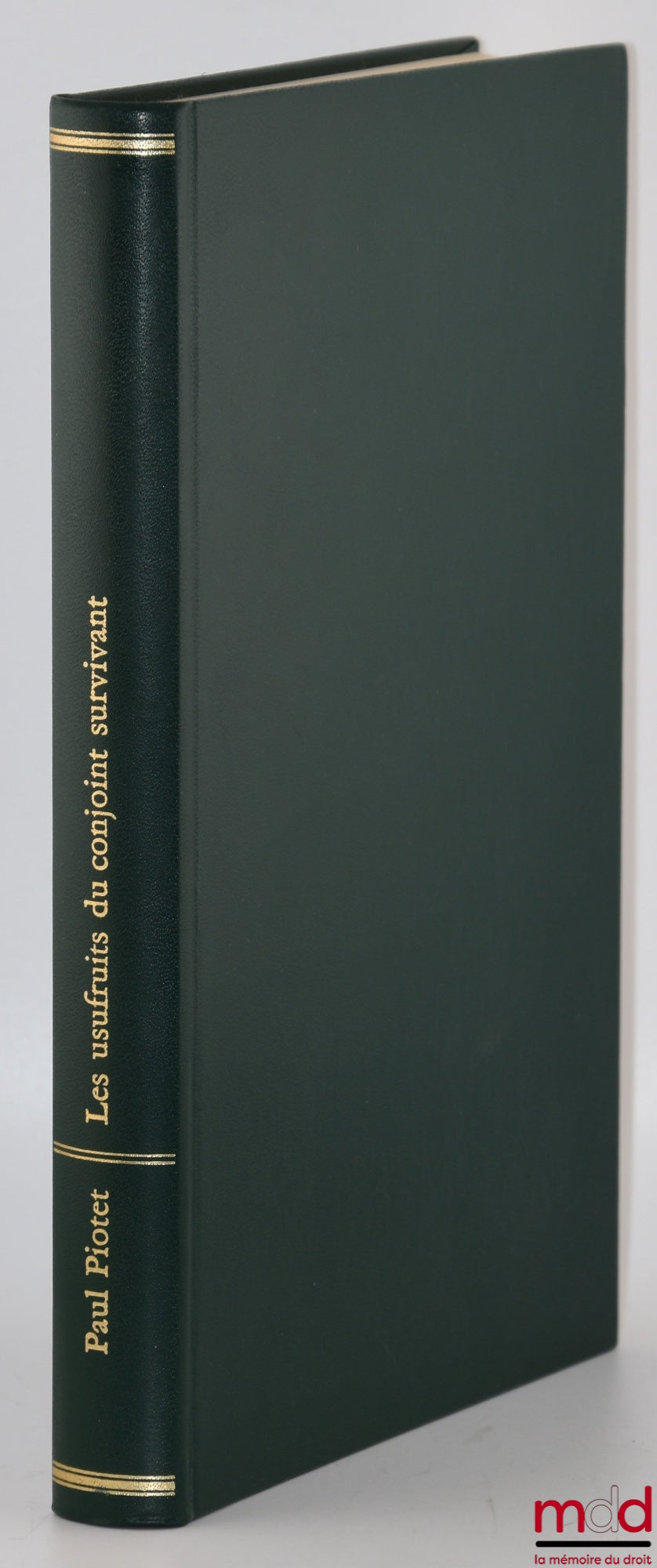 PIOTET (Paul) – LES USUFRUITS DU CONJOINT SURVIVANT EN DROIT SUCCESSORAL SUISSE