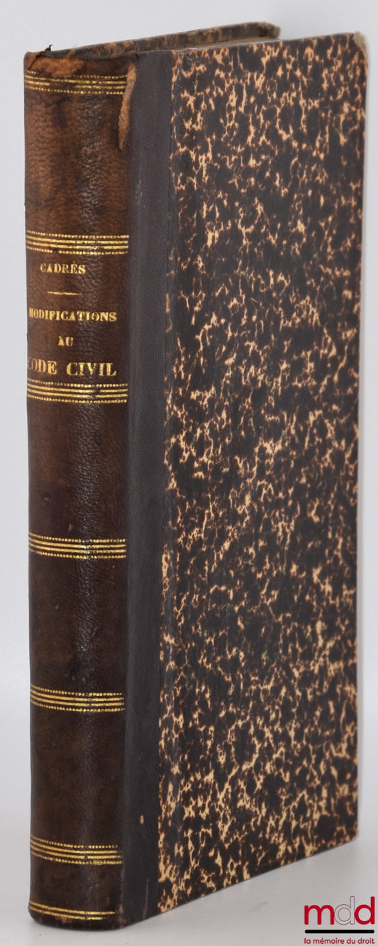 CADRÈS (Émile) – LE CODE CIVIL MIS EN HARMONIE AVEC LE DROIT COMMERCIAL, Suivi d’un commentaire du contrat de commission