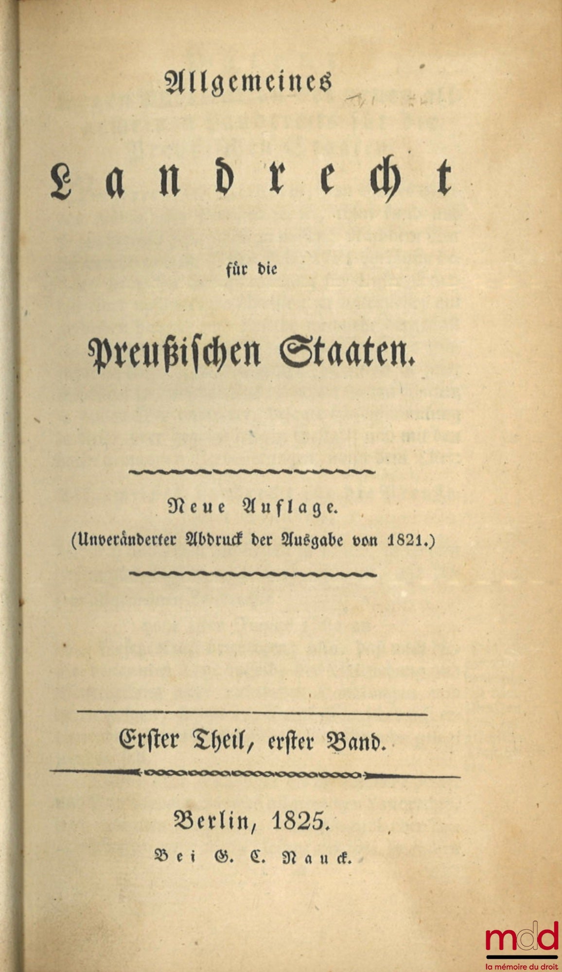 [Code - Prusse] – ALLGEMEINES LANDRECHT FÜR DIE PREUSSISCHEN STAATEN, Unveränderter Abdruck der Ausgabe von 1821 (4 vol.) ; REGISTER ZUM ALLGEMEINEN LANDRECHT FÜR DIE PREUSSISCHEN STAATEN (1 vol.) ; NACHTRAG ZUM ALLGEMEINEN LANDRECHT FÜR DIE PREUSSISCHEN