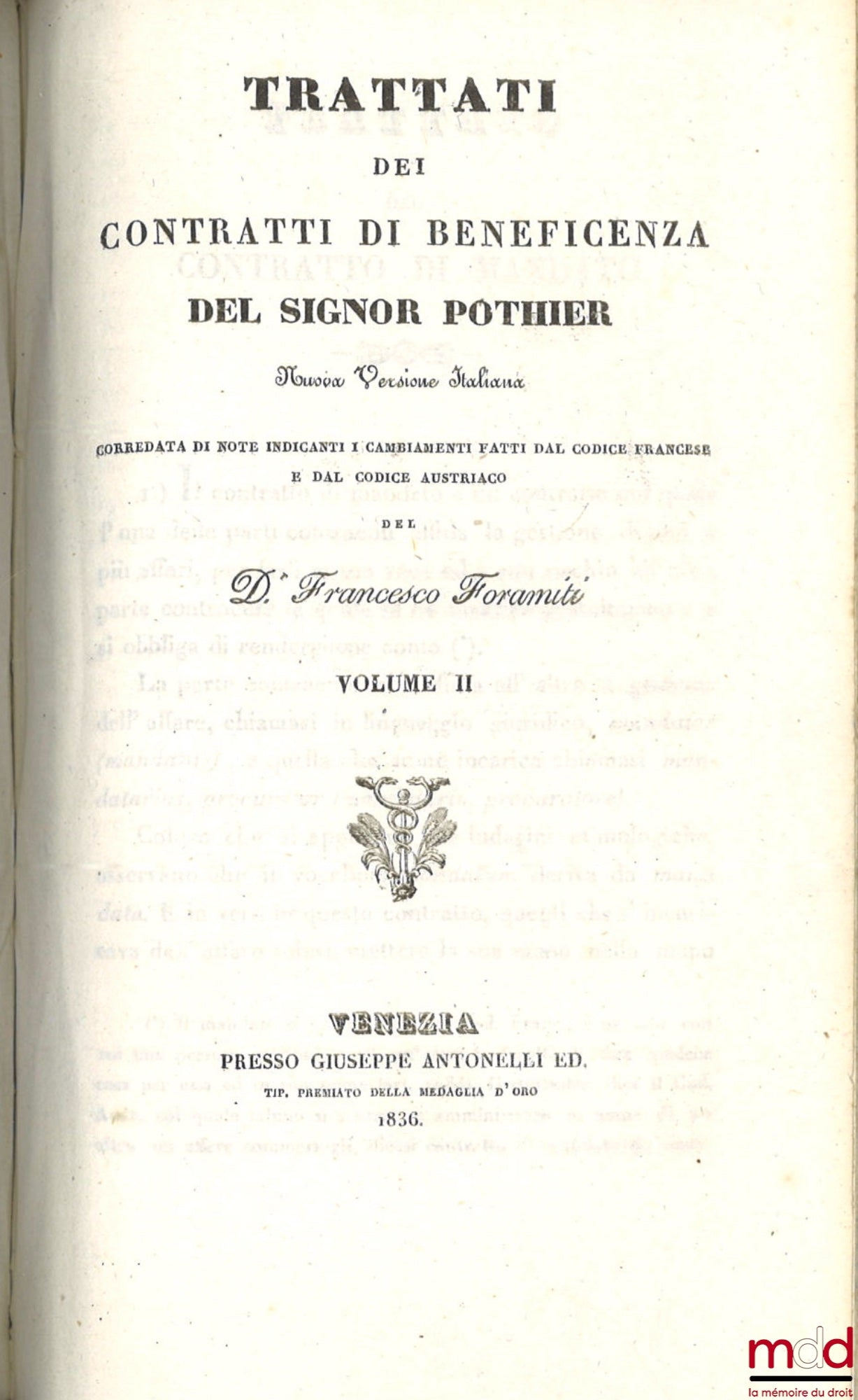 POTHIER (Robert-Joseph) – TRATTATI DEI CONTRATTI DI BENEFICENZA DEL SIGNOR POTHIER, Nuova Versione Italiana corredata di note indicanti i cambiamenti fatti dal codice francese e dal codice austriaco der D.r Francesco Foramiti