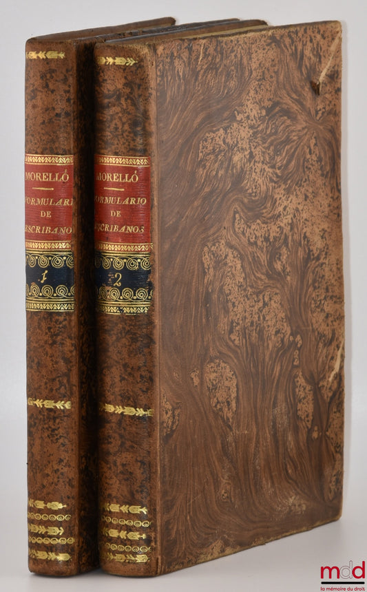 MORELLÓ (Don Jayme) – COLECCION DE CONTRATOS, PACTOS PUBLICOS, TESTAMENTOS Y ULTIMAS VOLUNTADES, CON SUS ADHERENCIAS Y DEPENDENCIAS : Para gobierno de los notarios de Cataluña. Recopilada Por Don Jayme Morelló