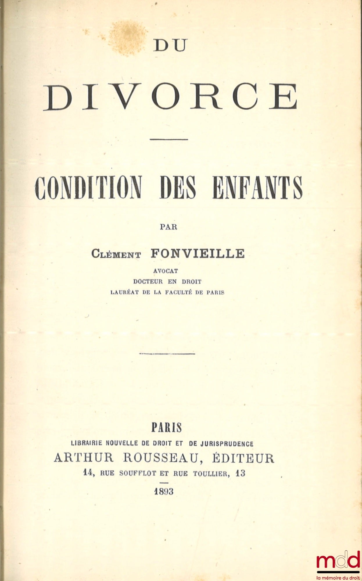 FONVIEILLE (Clément) – DU DIVORCE - Condition des enfants