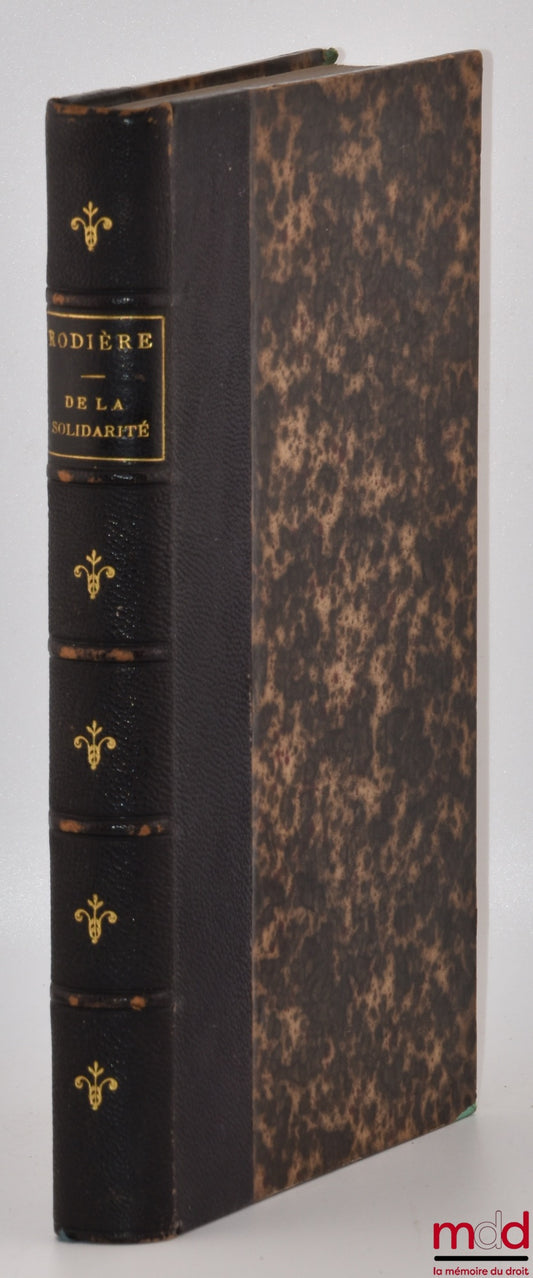 RODIÈRE (Aimé) – DE LA SOLIDARITÉ ET DE L’INDIVISIBILITÉ