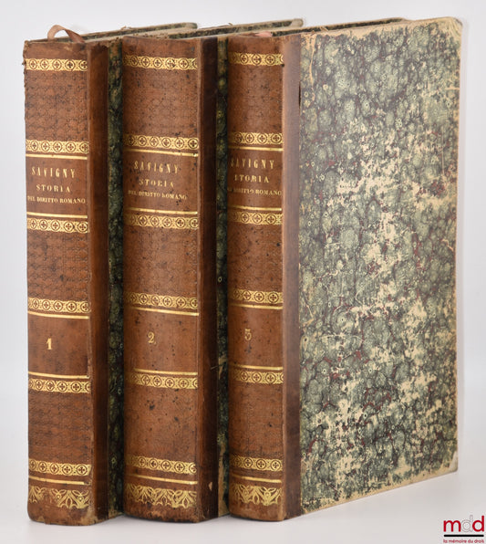 SAVIGNY (Friedrich Carl von) – STORIA DEL DIRITTO ROMANO NEL MEDIO EVO, Con una biografia dell’autore, una notizia delle di lui opere e note del traduttore.