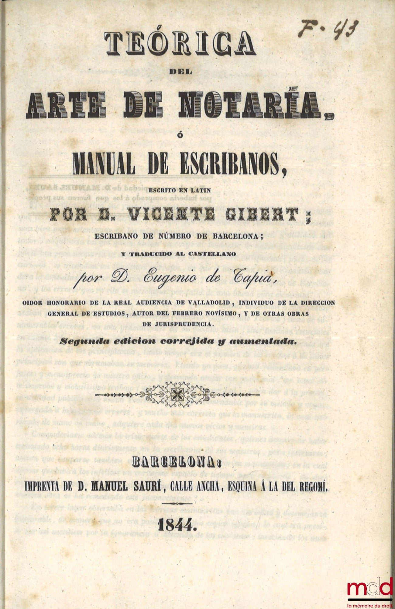 GIBERT (Vicente) – Teórica del arte de notaría, ó Manual de escribanos, Escrito en latin por D. Vicente Gibert ; Escribano de número de Barcelona ; y traducido al Castellano por D. Eugenio de Capia, Segunda edicion correjida y aumentada