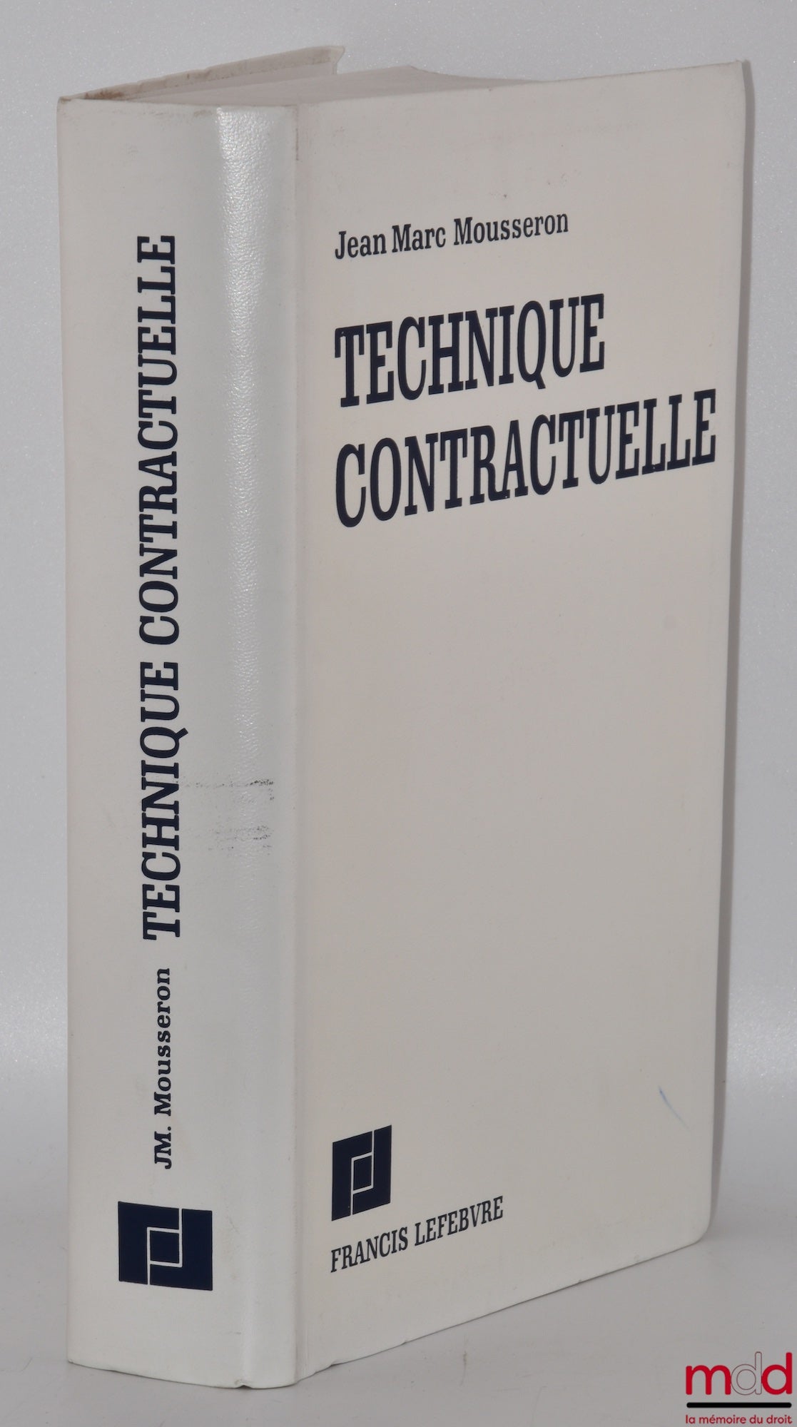 MOUSSERON (Jean-Marc) – TECHNIQUE CONTRACTUELLE, 1re éd.