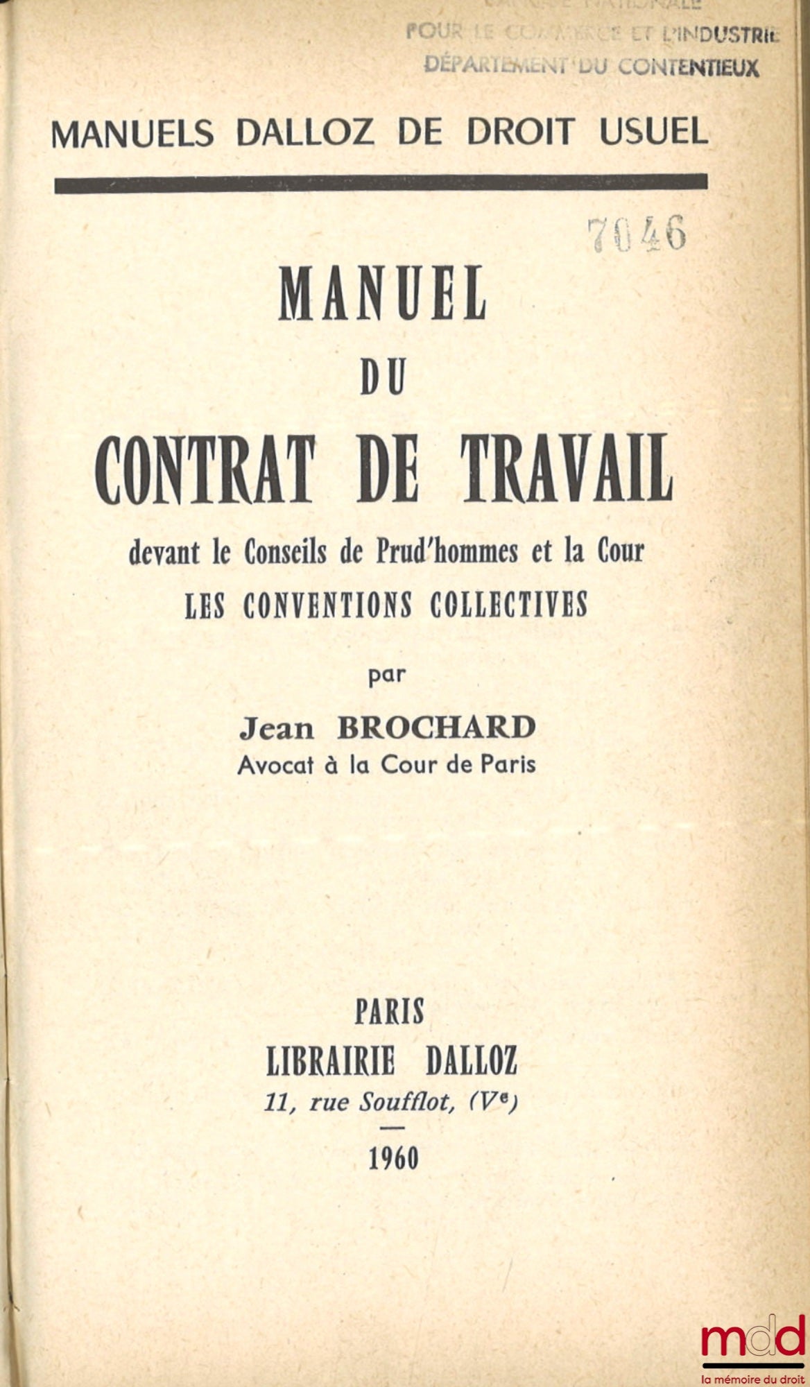 BROCHARD (Jean) – MANUEL DU CONTRAT DE TRAVAIL devant le Conseil de Prud’hommes et la Cour, Les conventions collectives