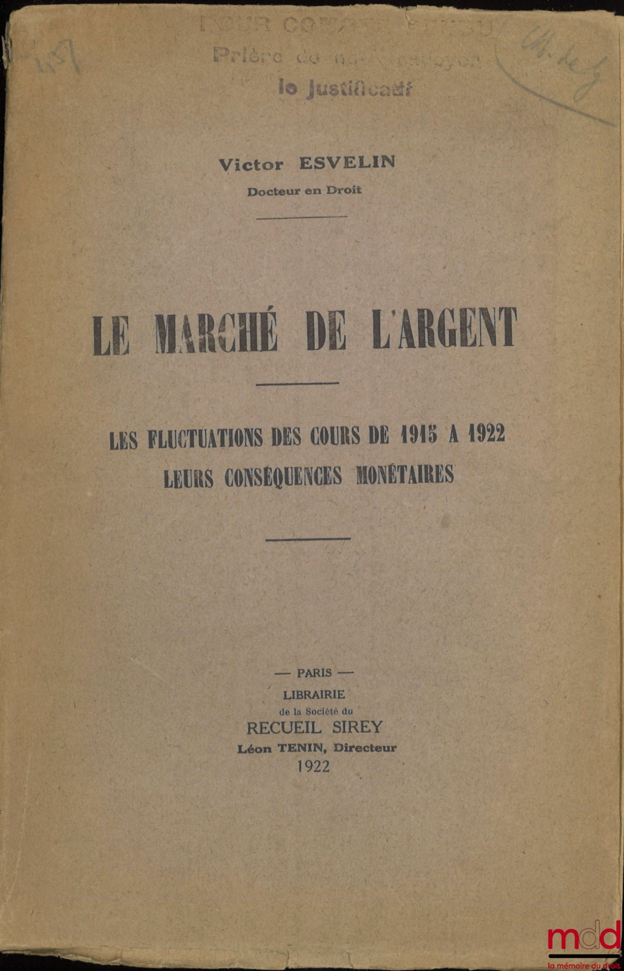 ESVELIN (Victor) – LE MARCHÉ DE L’ARGENT, Les fluctuations des cours de 1915 à 1922, Leurs conséquences monétaires