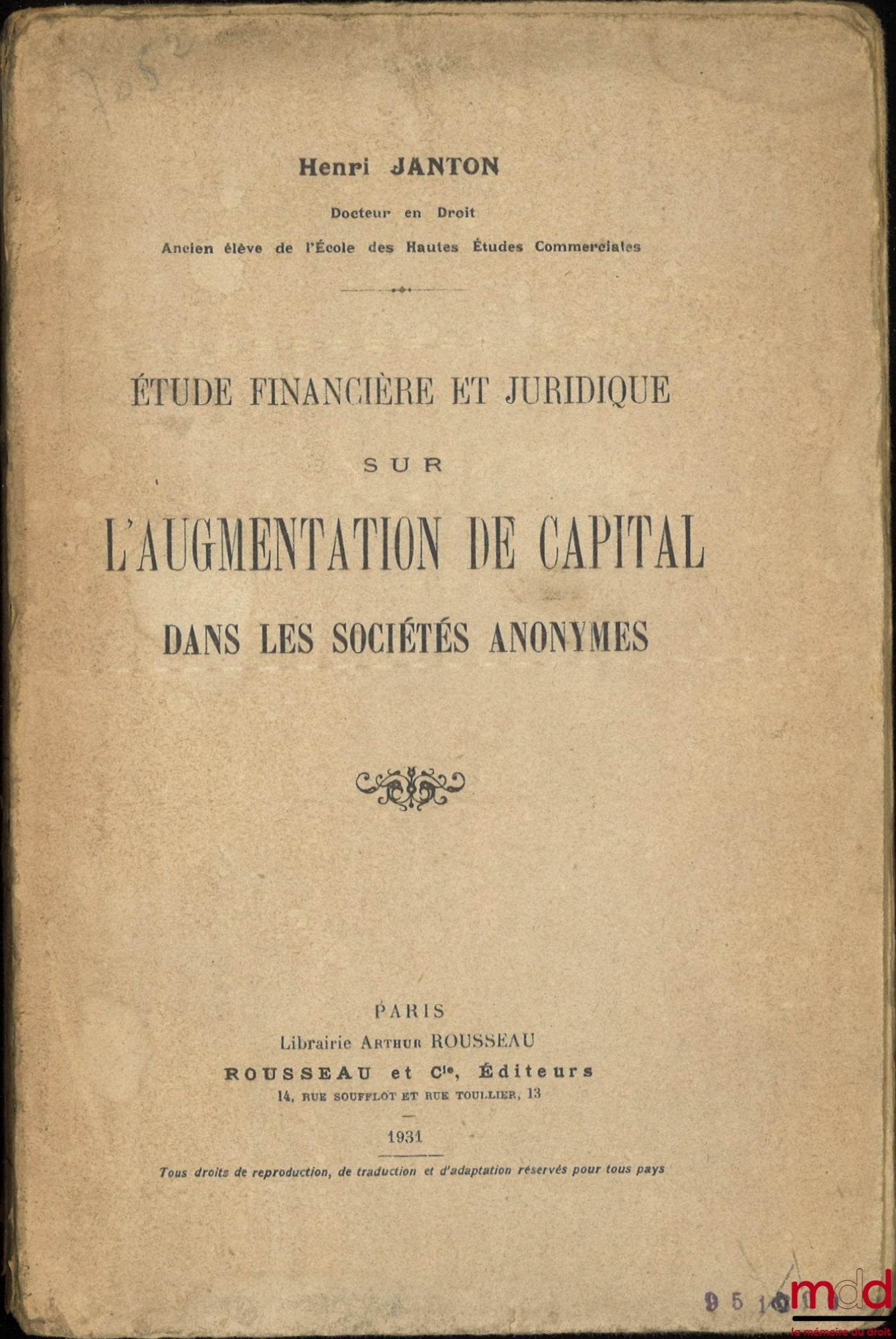 JANTON (Henri) – ÉTUDE FINANCIÈRE ET JURIDIQUE SUR L’AUGMENTATION DU CAPITAL DANS LES SOCIÉTÉS ANONYMES