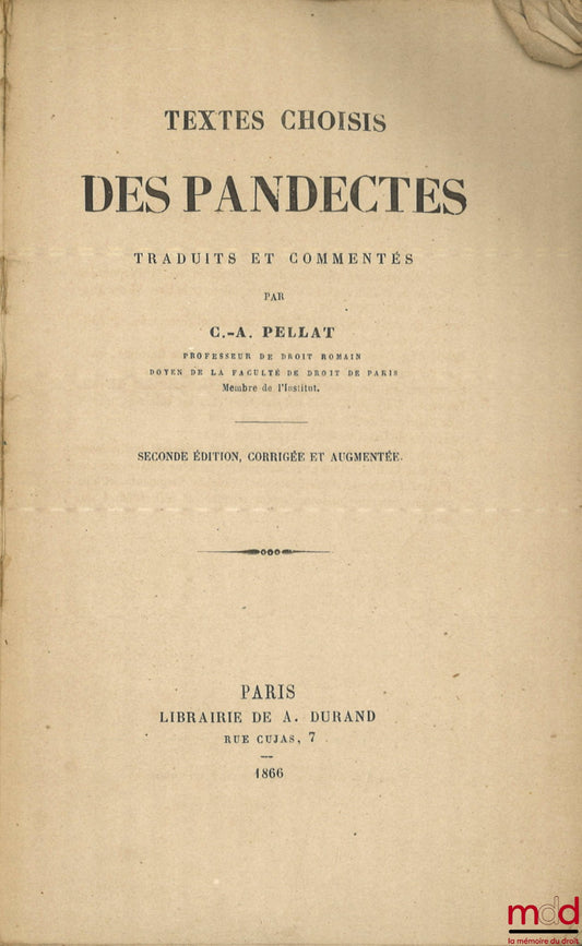 PELLAT (Charles-Auguste) – TEXTES CHOISIS DES PANDECTES, Traduits et commentés, 2e éd., corrigée et augmentée