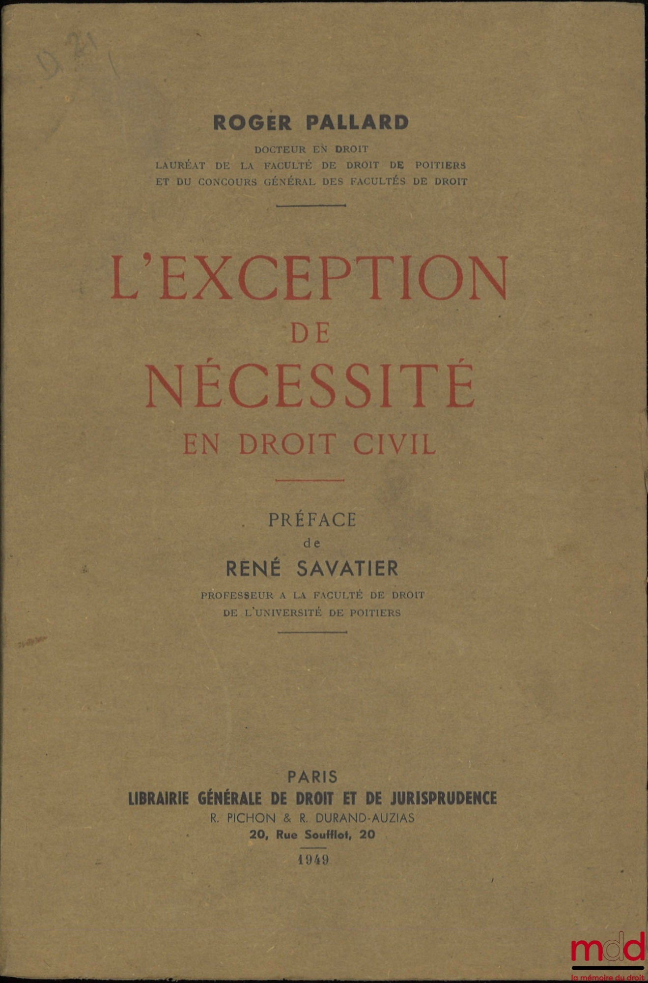 PALLARD (Roger) – L’EXCEPTION DE NÉCESSITÉ EN DROIT CIVIL, Préface de René Savatier