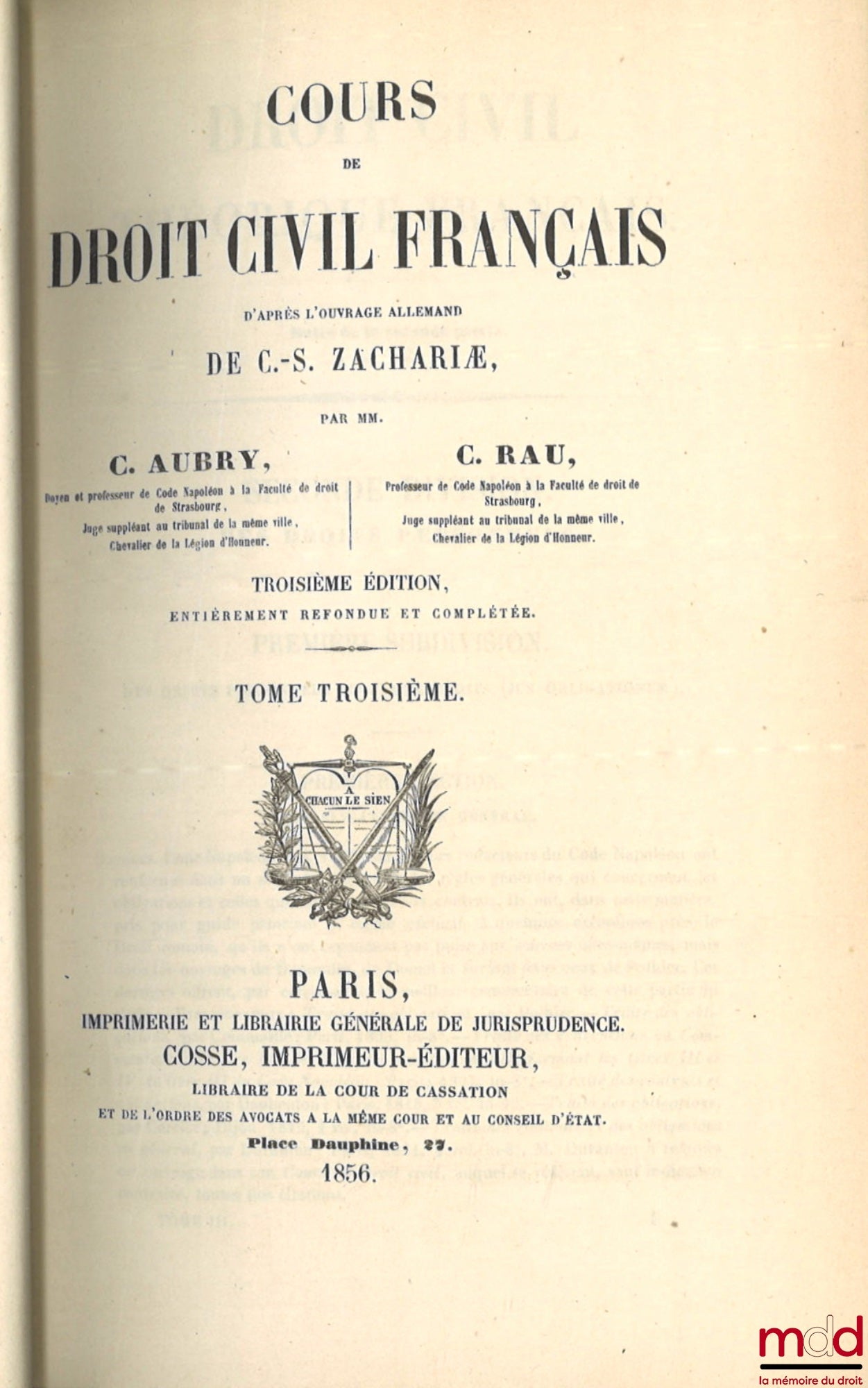 AUBRY (Charles) et RAU (Charles-Frédéric) – COURS DE DROIT CIVIL FRANÇAIS D’APRÈS L’OUVRAGE ALLEMAND DE C.-S. ZACHARIÆ, 3e éd. entièrement refondue et complétée