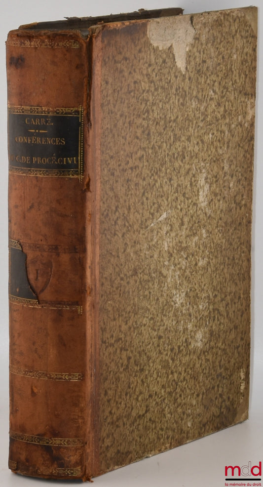 CARRÉ (Guillaume-Louis-Julien) – ANALYSE RAISONNÉE ET CONFÉRENCES des opinions des commentateurs et des arrêts des cours sur le Code de Procédure Civile, [mq. t. II]