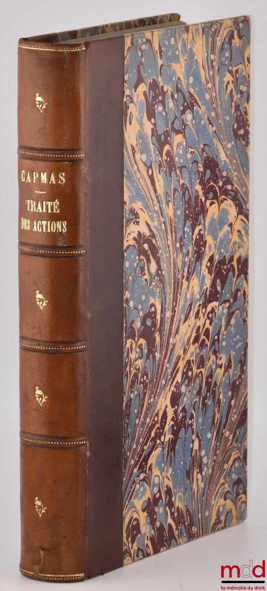 KELLER (Friedrich Ludwig von) – DE LA PROCÉDURE CIVILE ET DES ACTIONS CHEZ LES ROMAINS, Traduit de l’allemand et précédé d’une introduction par Charles CAPMAS