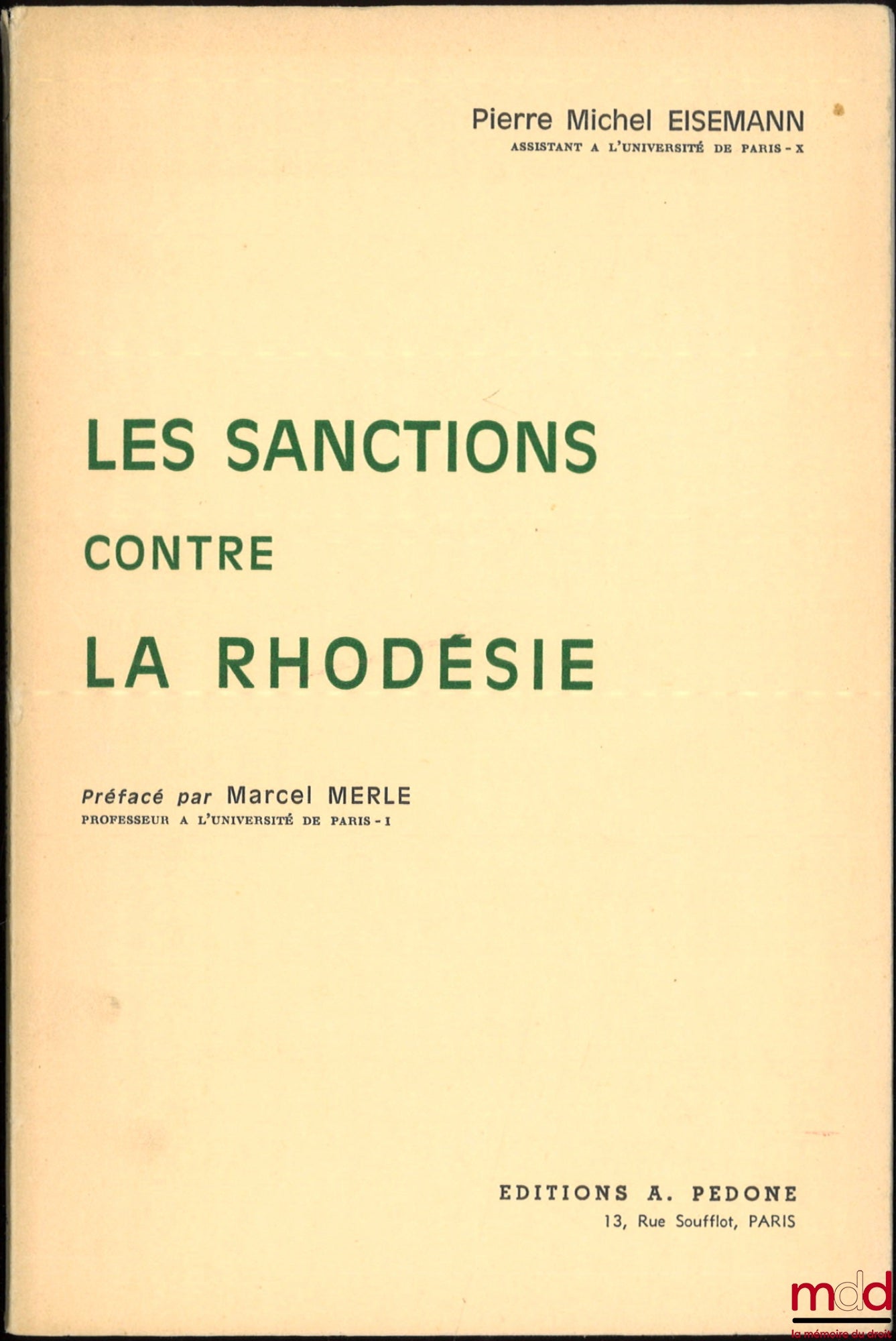 EISEMANN (Pierre Michel) – LES SANCTIONS CONTRE LA RHODÉSIE, Préface de Marcel Merle