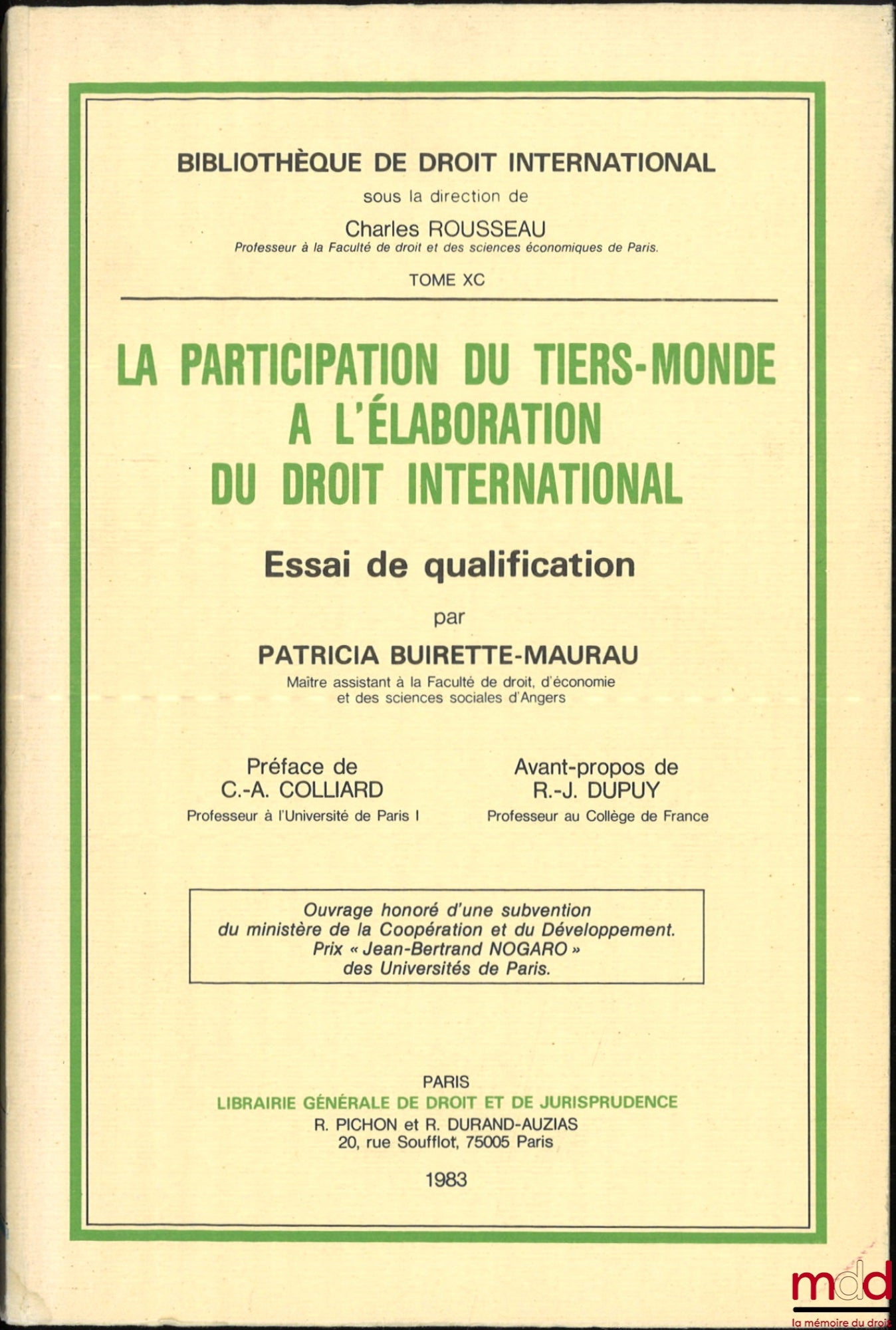 BUIRETTE-MAURAU (Patricia) – LA PARTICIPATION DU TIERS-MONDE À L’ÉLABORATION DU DROIT INTERNATIONAL, Essai de qualification, Bibl. de droit intern., t. XC