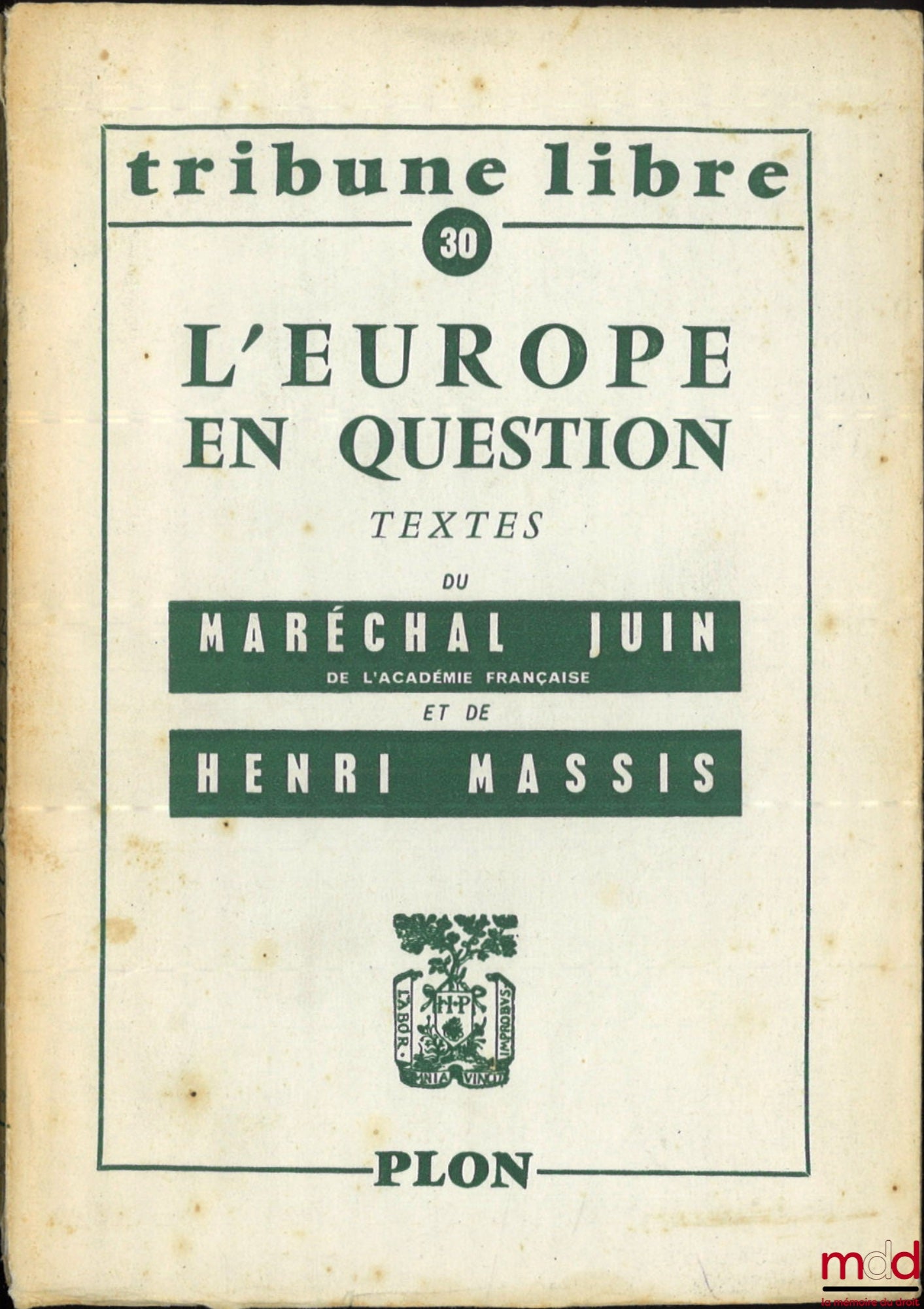 JUIN (Maréchal), MASSIS (Henri) – L’EUROPE EN QUESTION, Tribune libre n° 30