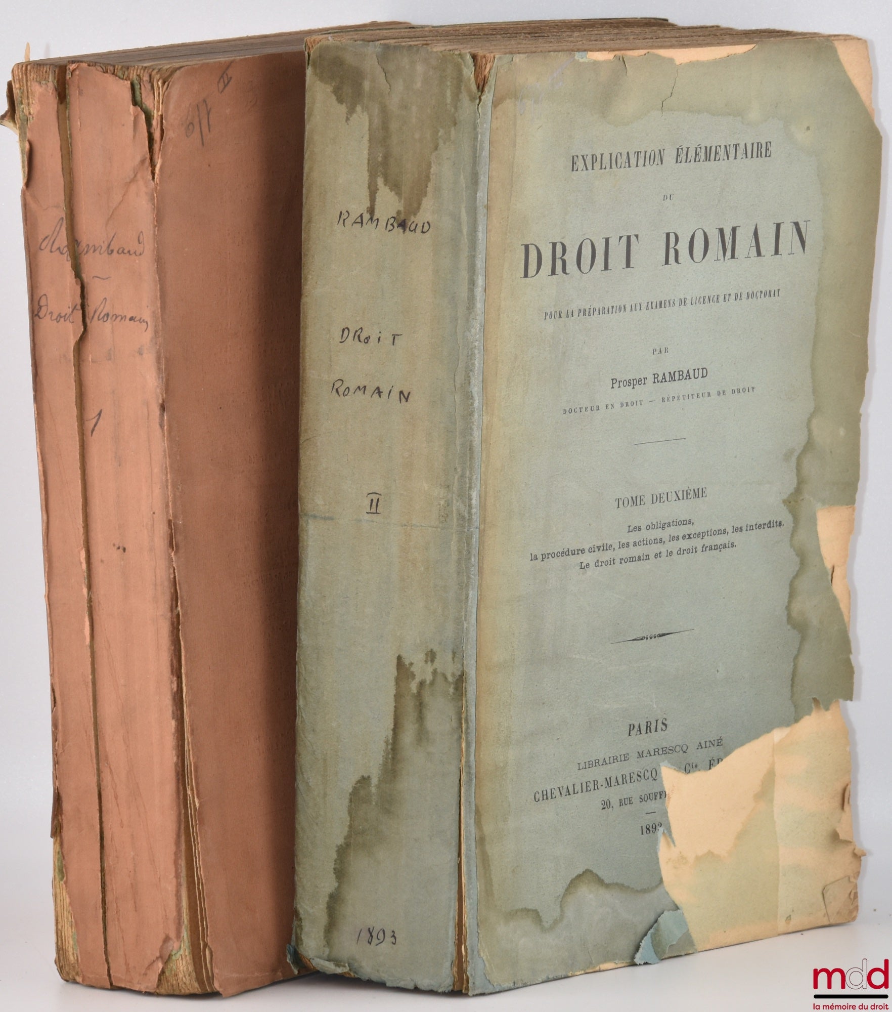 RAMBAUD (Prosper) – EXPLICATION ÉLÉMENTAIRE DU DROIT ROMAIN POUR LA PRÉPARATION AUX EXAMENS DE LICENCE ET DE DOCTORAT