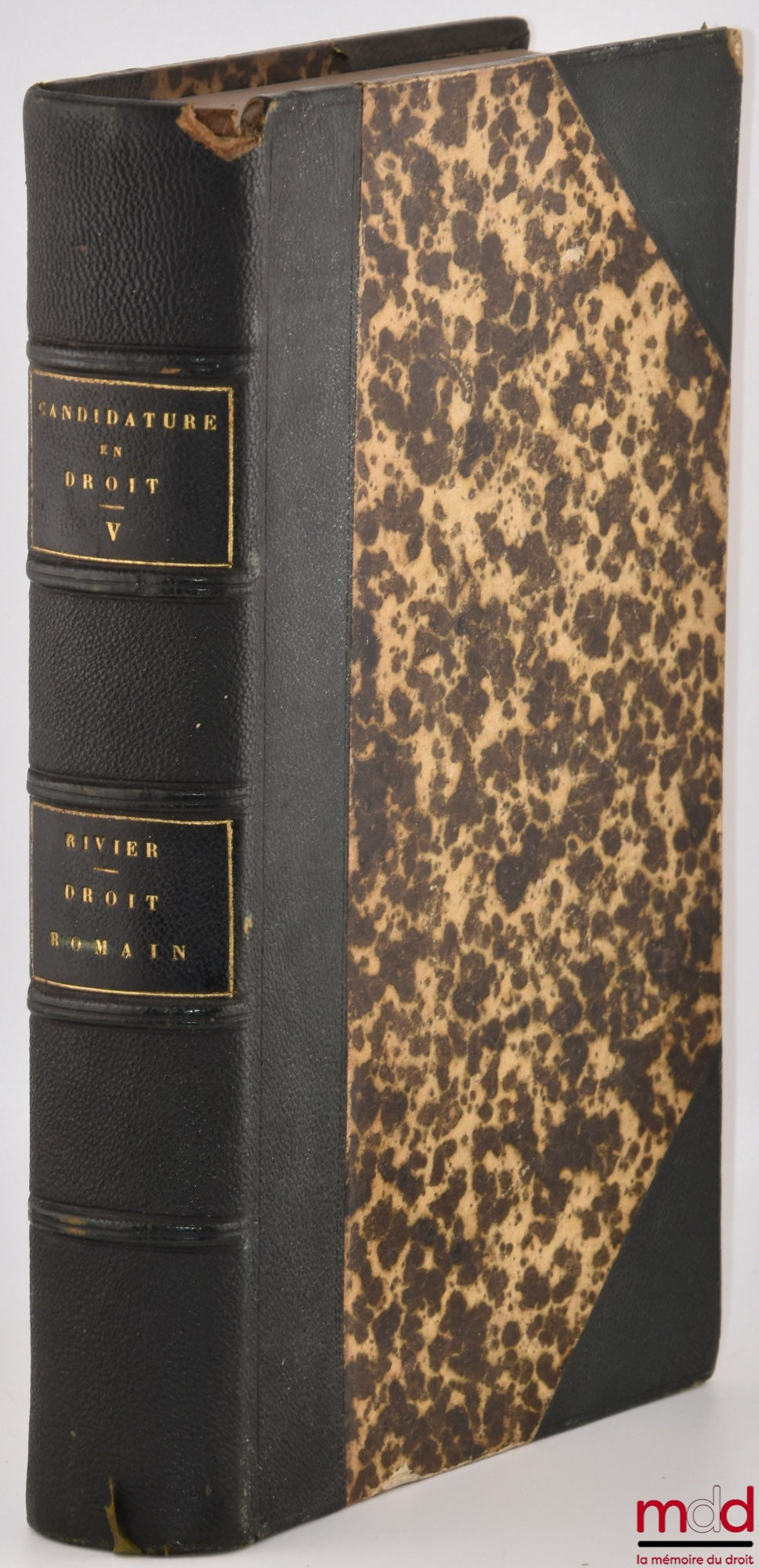 RIVIER (Alphonse) – INTRODUCTION HISTORIQUE AU DROIT ROMAIN, Manuel-programme pour servir aux cours universitaires et à l’étude privée comprenant une chrestomathie élémentaire et quelques linéaments d’histoire littéraire et biographique