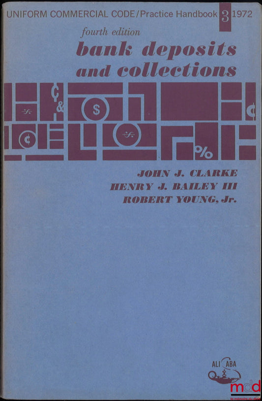 CLARKE (John J.), BAILEY (Henry J.), YOUNG (Robert) – BANK DEPOSITS AND COLLECTION, 4th éd.