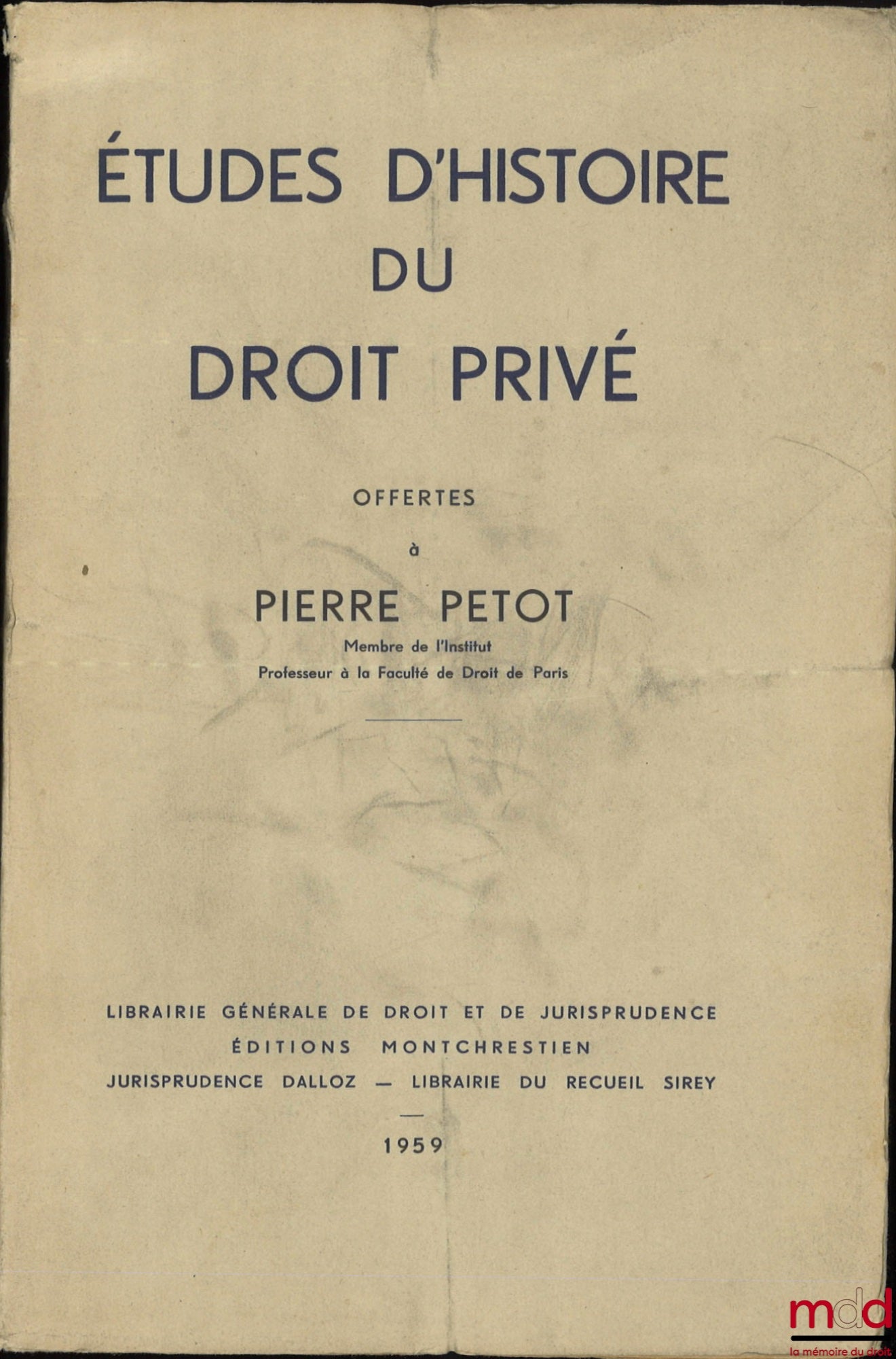 [Mélanges Petot] – ÉTUDES D’HISTOIRE DU DROIT PRIVÉ OFFERTES À PIERRE PETOT