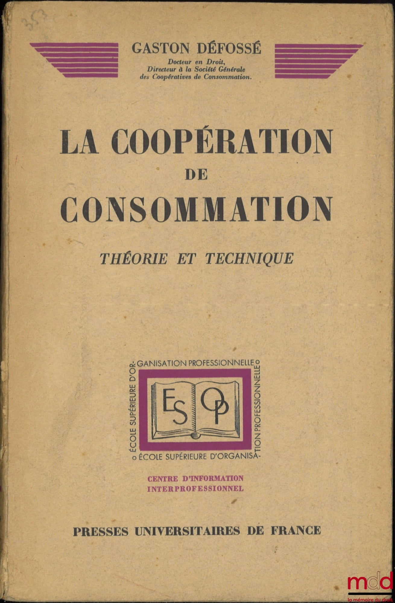 DEFOSSÉ (Gaston) – LA COOPÉRATION DE CONSOMMATION, Théorie et technique, Préface de Gaston Prache