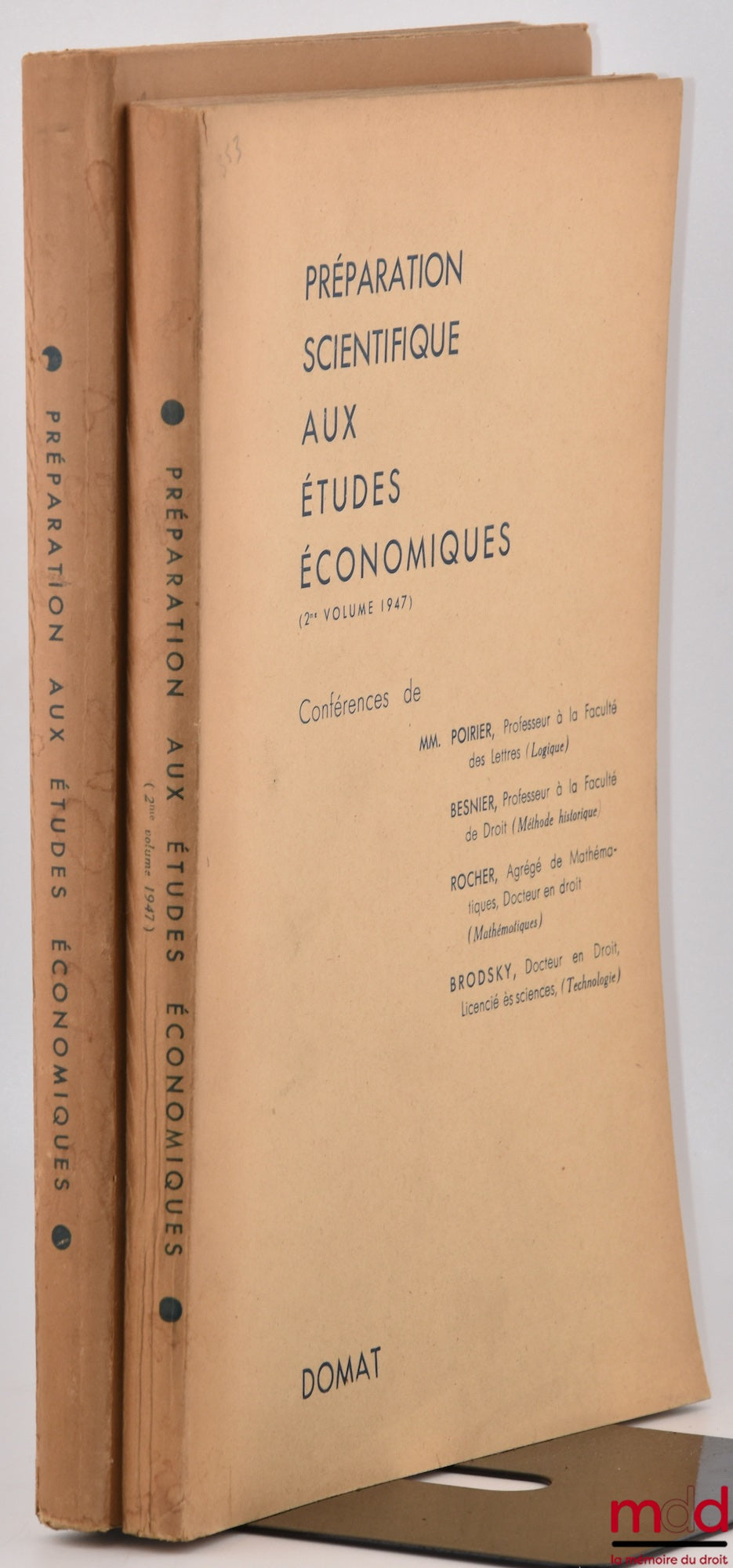 [Collectif] – PRÉPARATION SCIENTIFIQUE AUX ÉTUDES ÉCONOMIQUES, Conférence de MM. Bertrand Nogaro, Poirier, Strohl, Besnier, Milhau, Rouquet La Garrigue, Rocher, Dehove, Brodsky