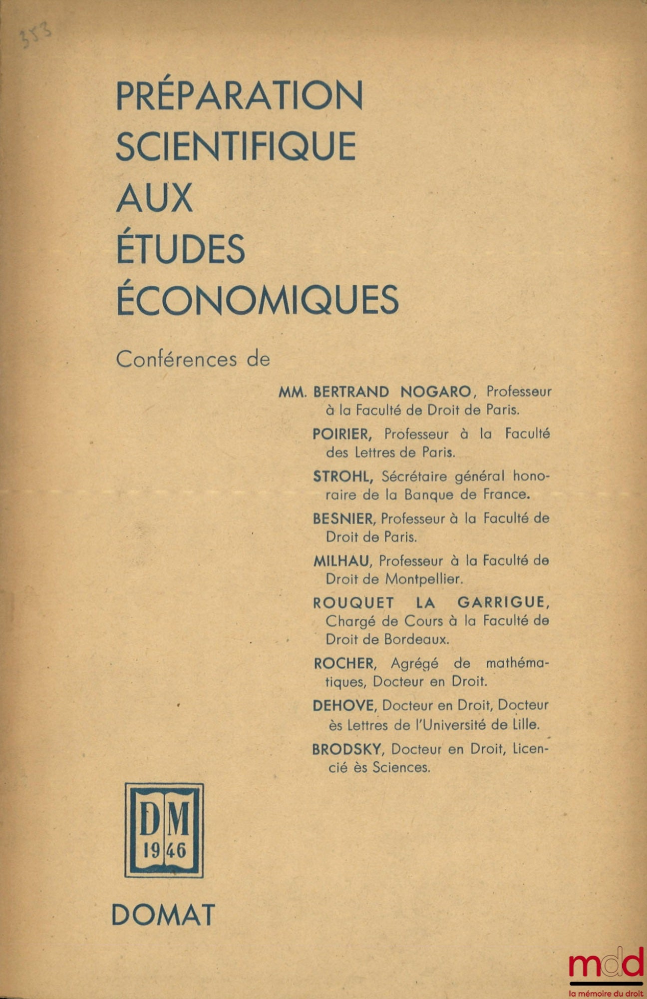 [Collectif] – PRÉPARATION SCIENTIFIQUE AUX ÉTUDES ÉCONOMIQUES, Conférence de MM. Bertrand Nogaro, Poirier, Strohl, Besnier, Milhau, Rouquet La Garrigue, Rocher, Dehove, Brodsky