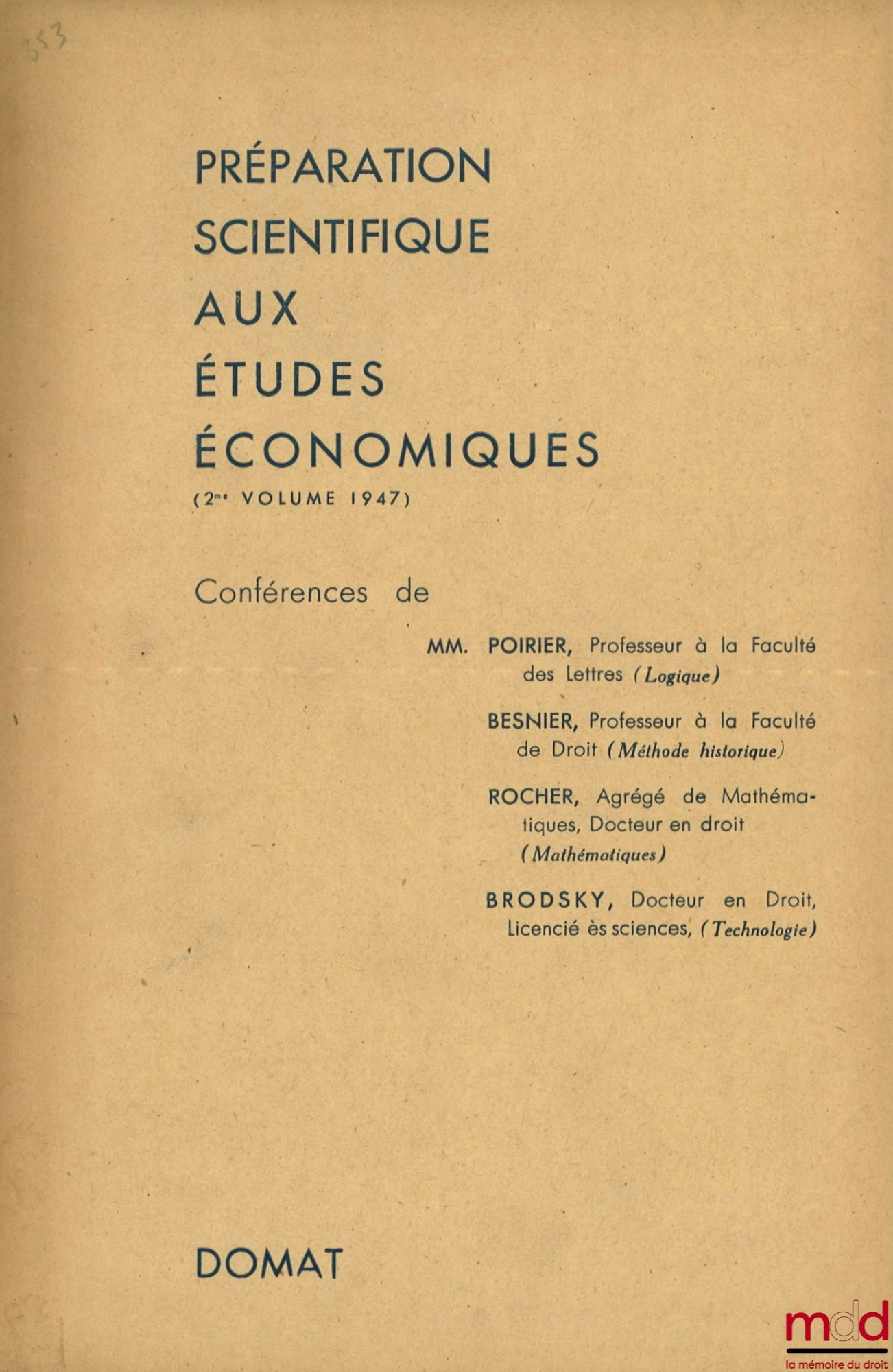 [Collectif] – PRÉPARATION SCIENTIFIQUE AUX ÉTUDES ÉCONOMIQUES, Conférence de MM. Bertrand Nogaro, Poirier, Strohl, Besnier, Milhau, Rouquet La Garrigue, Rocher, Dehove, Brodsky