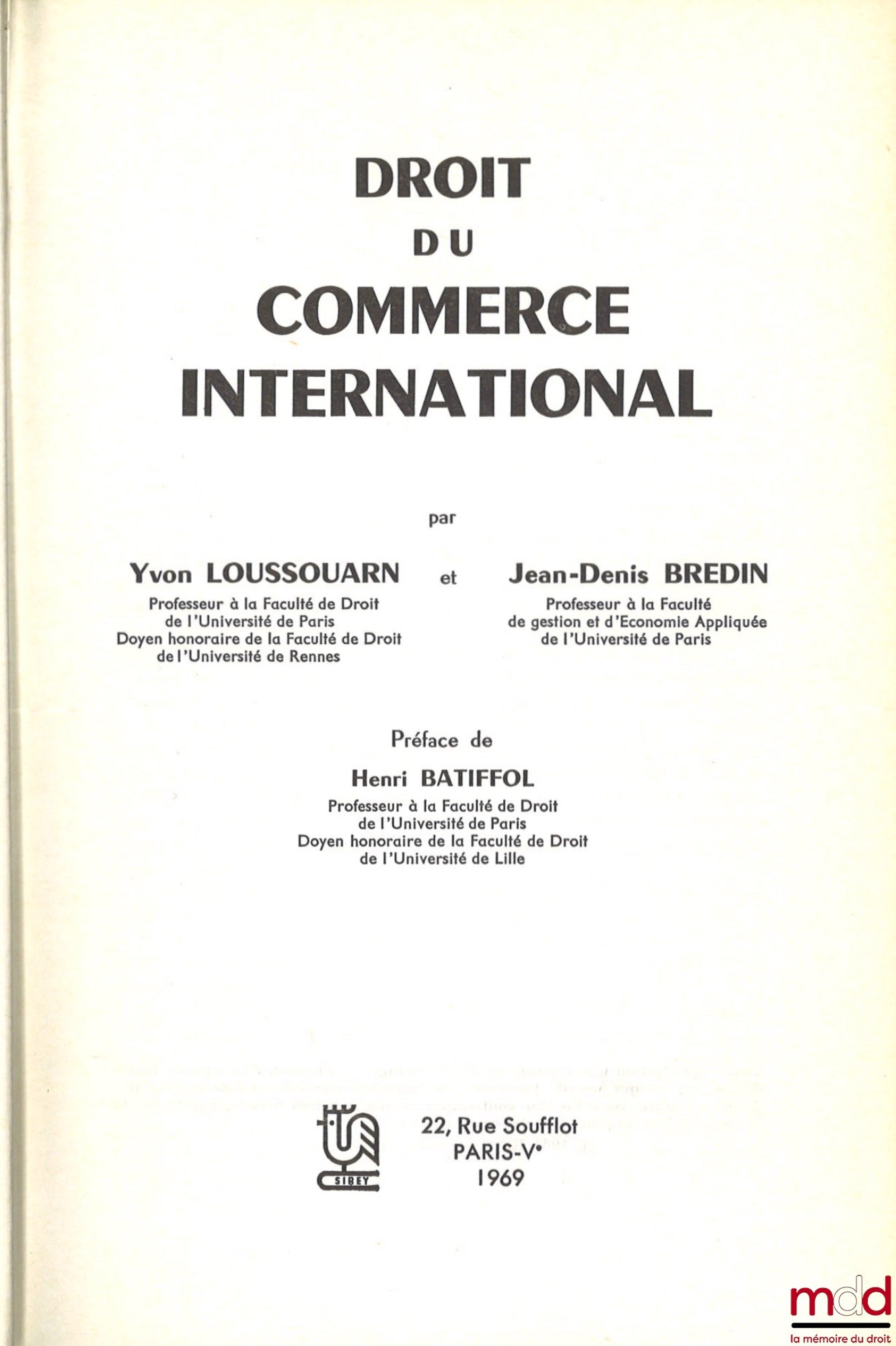 LOUSSOUARN (Yvon) et BREDIN (Jean-Denis) – DROIT DU COMMERCE INTERNATIONAL, Préface de H. Batiffol