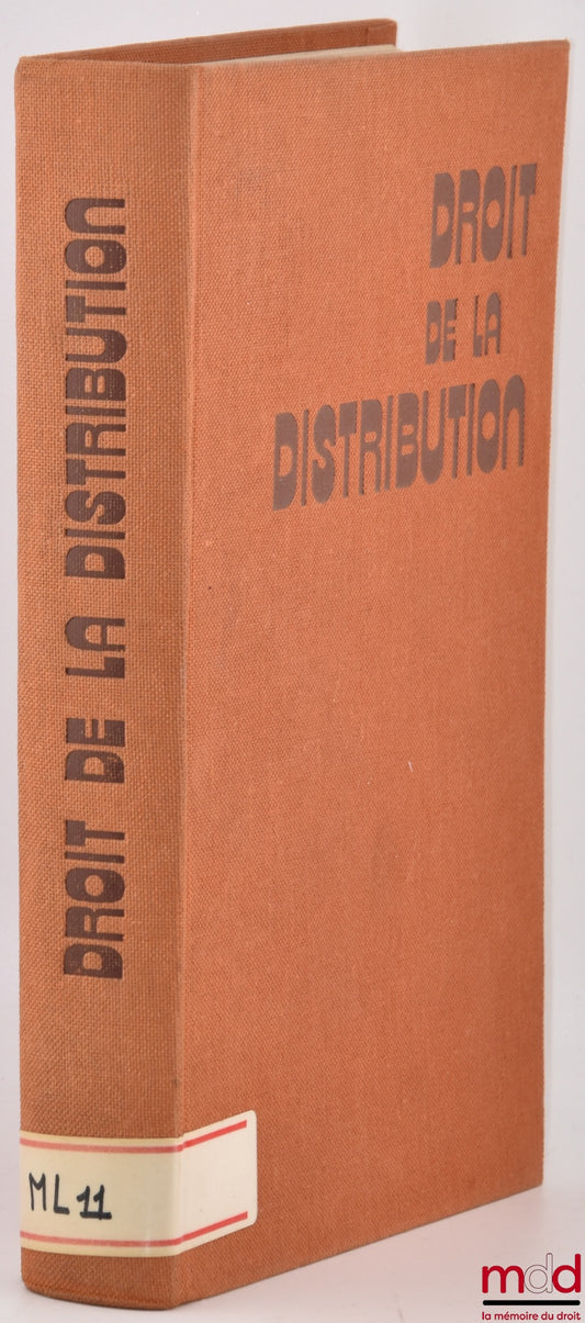 MOUSSERON (Jean-Marc) et alii – DROIT DE LA DISTRIBUTION, Bibl. de droit de l’entreprise t. 4, Fondation nationale pour le Droit de l’Entreprise