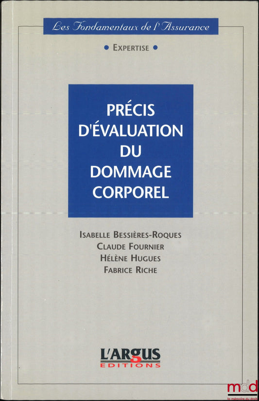 FOURNIER (Claude), HUGUES (Hélène), BESSIÈRES-ROQUES (Isabelle), RICHE (Fabrice) – PRÉCIS D’ÉVALUATION DU DOMMAGE CORPOREL