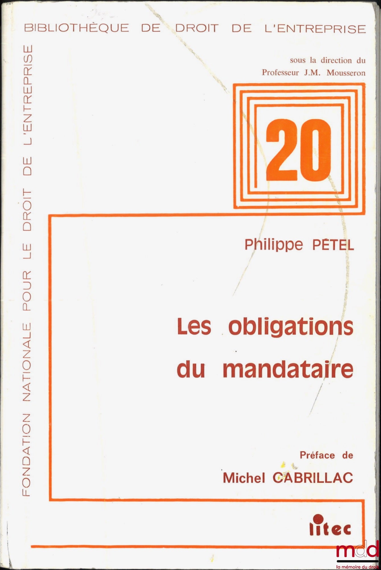 PÉTEL (Philippe) – LES OBLIGATIONS DU MANDATAIRE, Préface de Michel Cabrillac