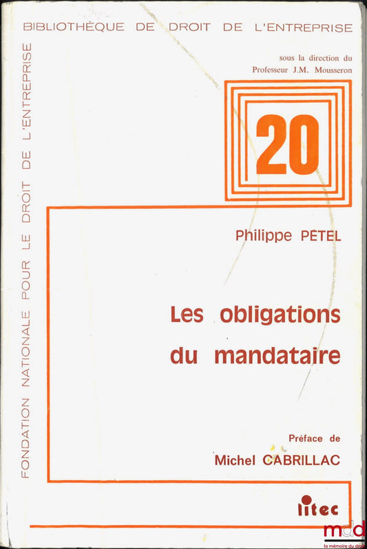 PÉTEL (Philippe) – LES OBLIGATIONS DU MANDATAIRE, Préface de Michel Cabrillac