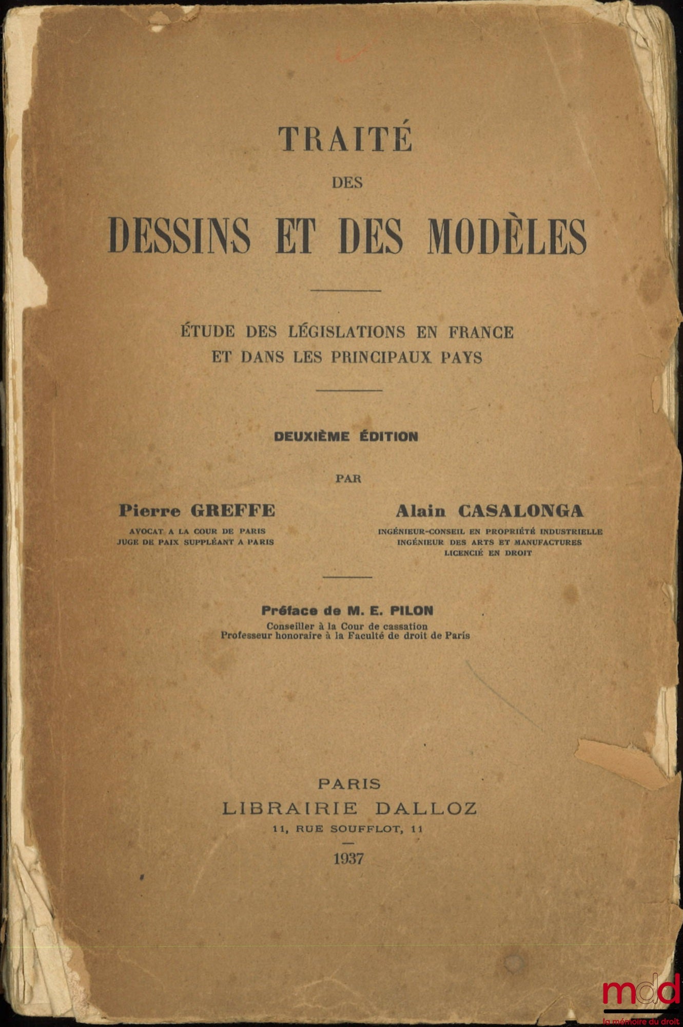 GREFFE (Pierre) et CASALONGA (Alain) – TRAITÉ DES DESSINS ET DES MODÈLES, ÉTUDE DES LÉGISLATIONS EN FRANCE ET DANS LES PRINCIPAUX PAYS, Préface de E. Pilon, 2e éd.