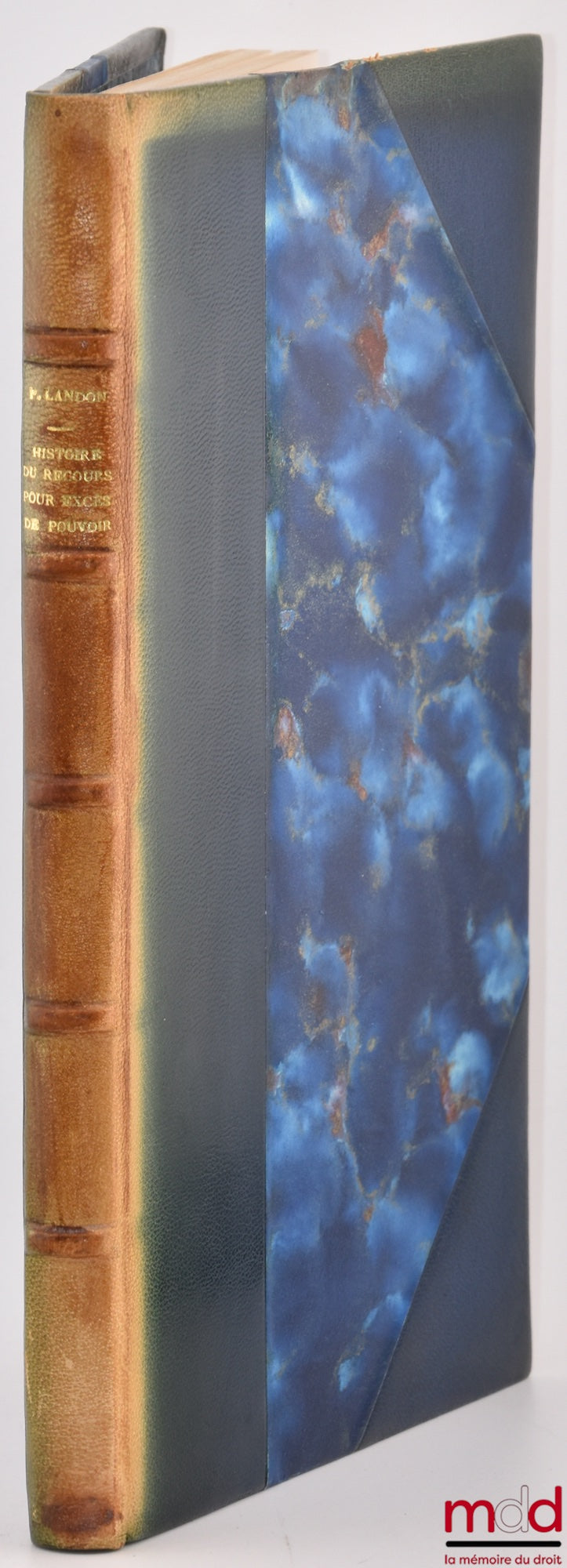 LANDON (Pierre) – HISTOIRE ABRÉGÉE DU RECOURS POUR EXCÈS DE POUVOIR DES ORIGINES À 1954, Préface de Marcel Waline, Bibl. de droit public, t. IL