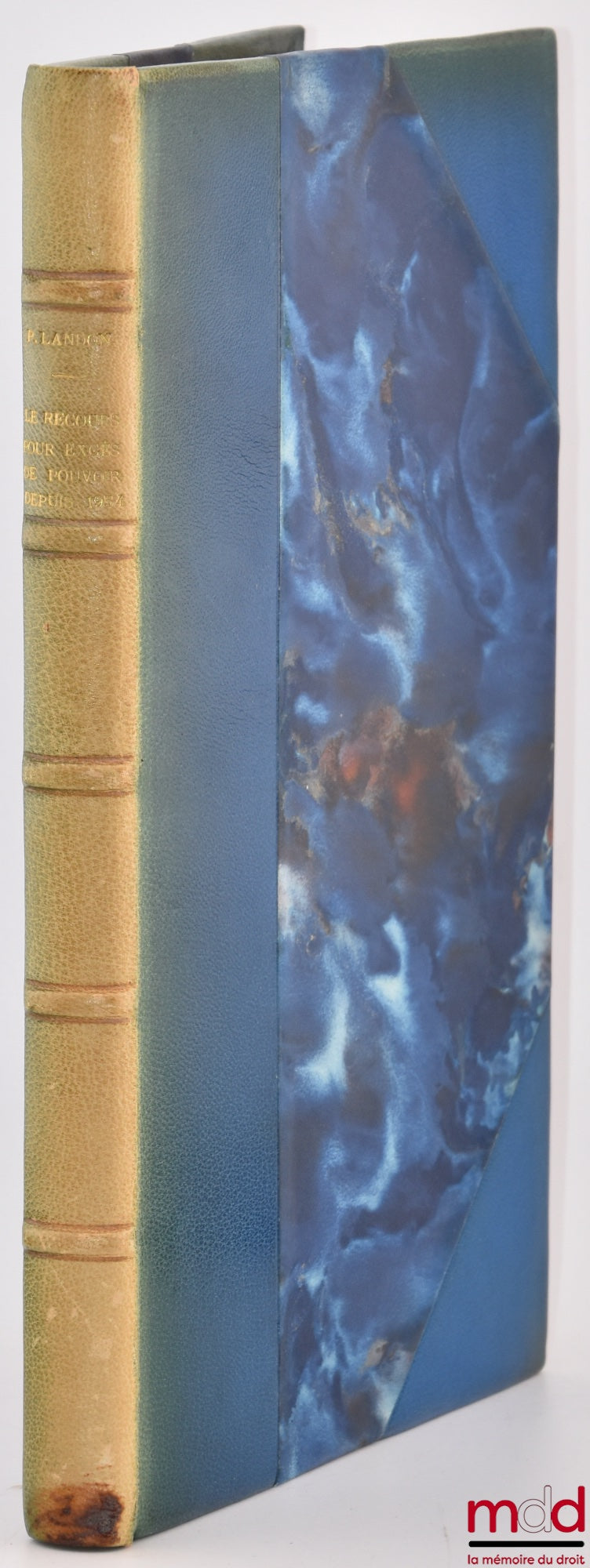 LANDON (Pierre) – LE RECOURS POUR EXCÈS DE POUVOIR DEPUIS 1954, DOUZE ANS DE JURISPRUDENCE, Préface de Marcel Waline, Bibl. de droit public t. LXXXIII