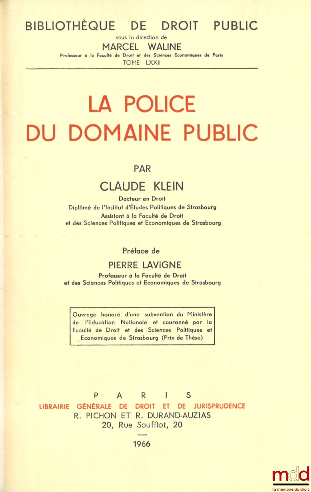 KLEIN (Claude) – LA POLICE DU DOMAINE PUBLIC, Préface de Pierre Lavigne, Bibl. de droit public, t. LXXII