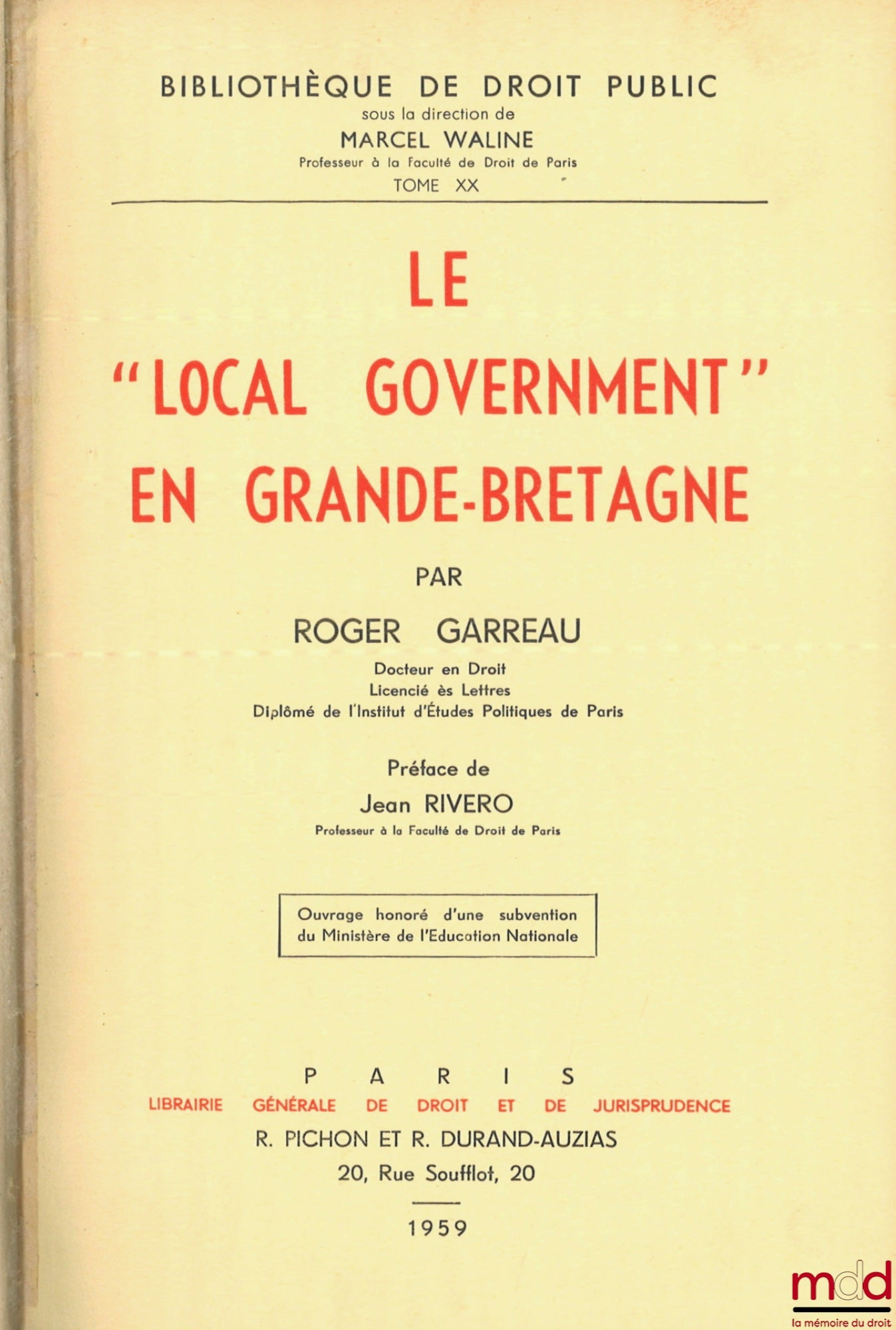 GARREAU (Roger) – LE “LOCAL GOVERNMENT” EN GRANDE-BRETAGNE, Préface de Jean Rivero, Bibl. de droit public, t. XX