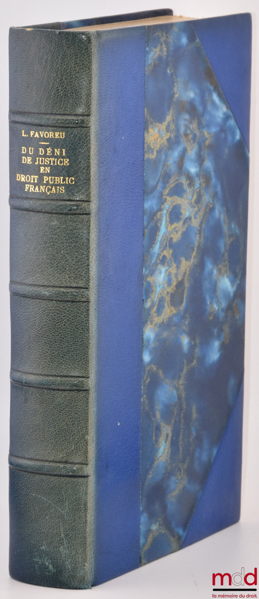 FAVOREU (Louis) – DU DÉNI DE JUSTICE EN DROIT PUBLIC FRANÇAIS, Préface de Marcel Waline, Bibl. de droit public, t. LXI