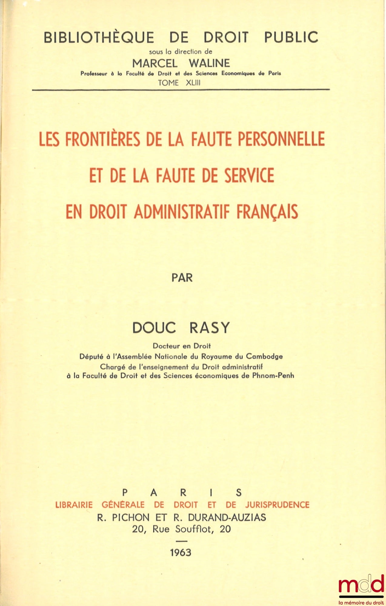 RASY (Douc) – LES FRONTIÈRES DE LA FAUTE PERSONNELLE ET DE LA FAUTE DE SERVICE EN DROIT ADMINISTRATIF FRANÇAIS, Bibl. de droit public, t. XLIII
