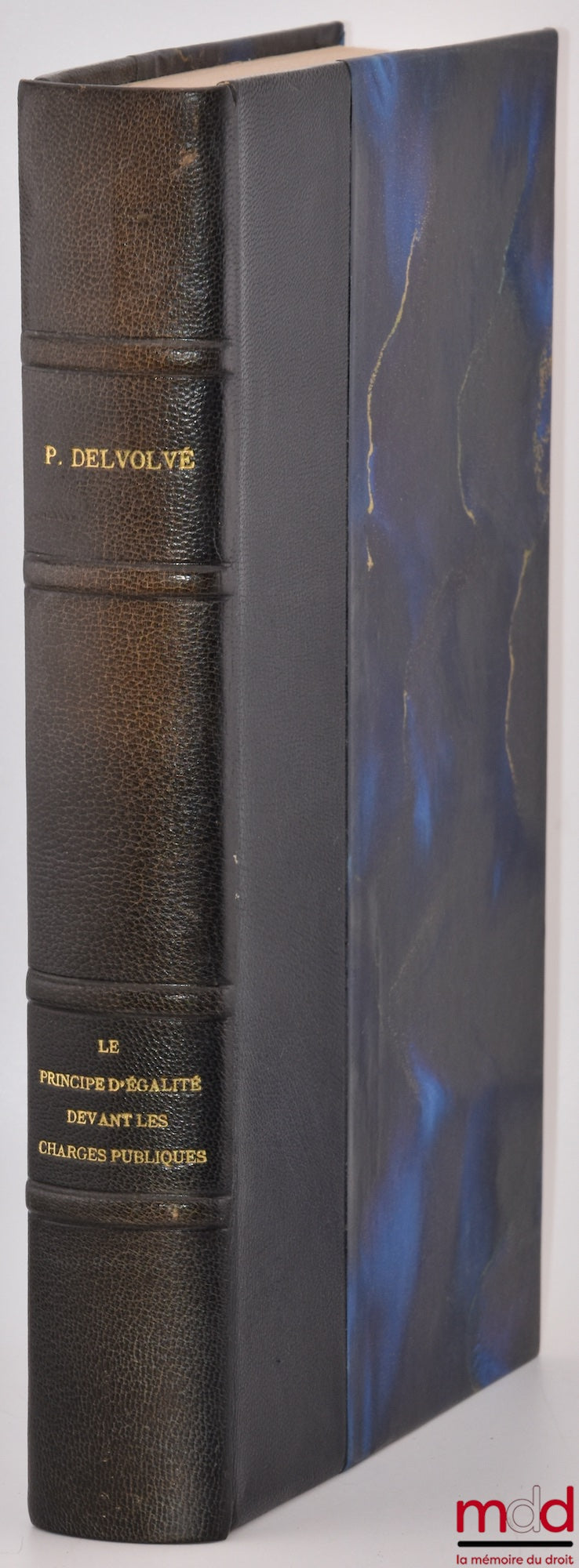 DELVOLVÉ (Pierre) – LE PRINCIPE D’ÉGALITÉ DEVANT LES CHARGES PUBLIQUES, Préface de Georges Vedel, Bibl. de droit public, t. LXXXVIII