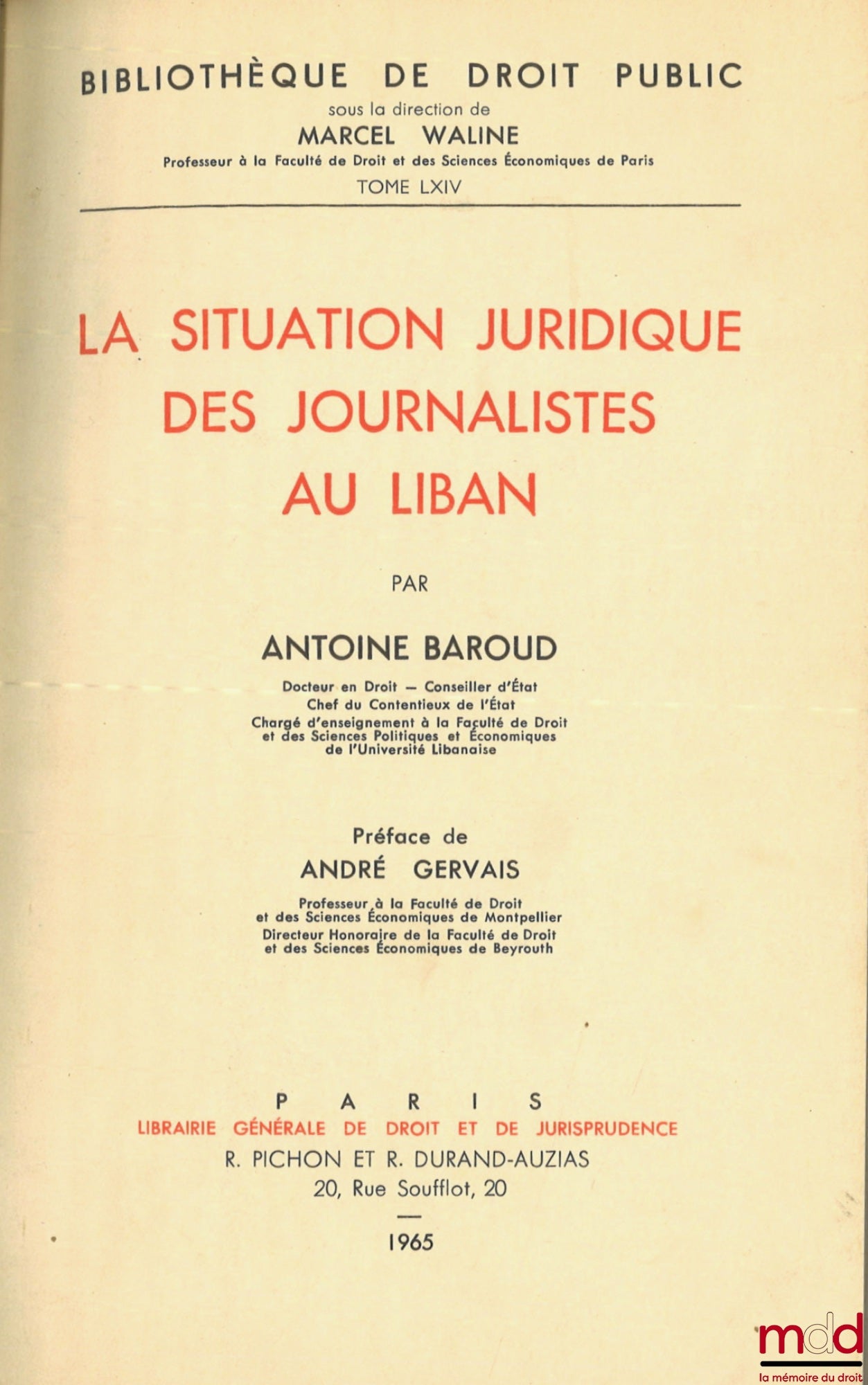 BAROUD (Antoine) – LA SITUATION JURIDIQUE DES JOURNALISTES AU LIBAN, Préface de André Gervais