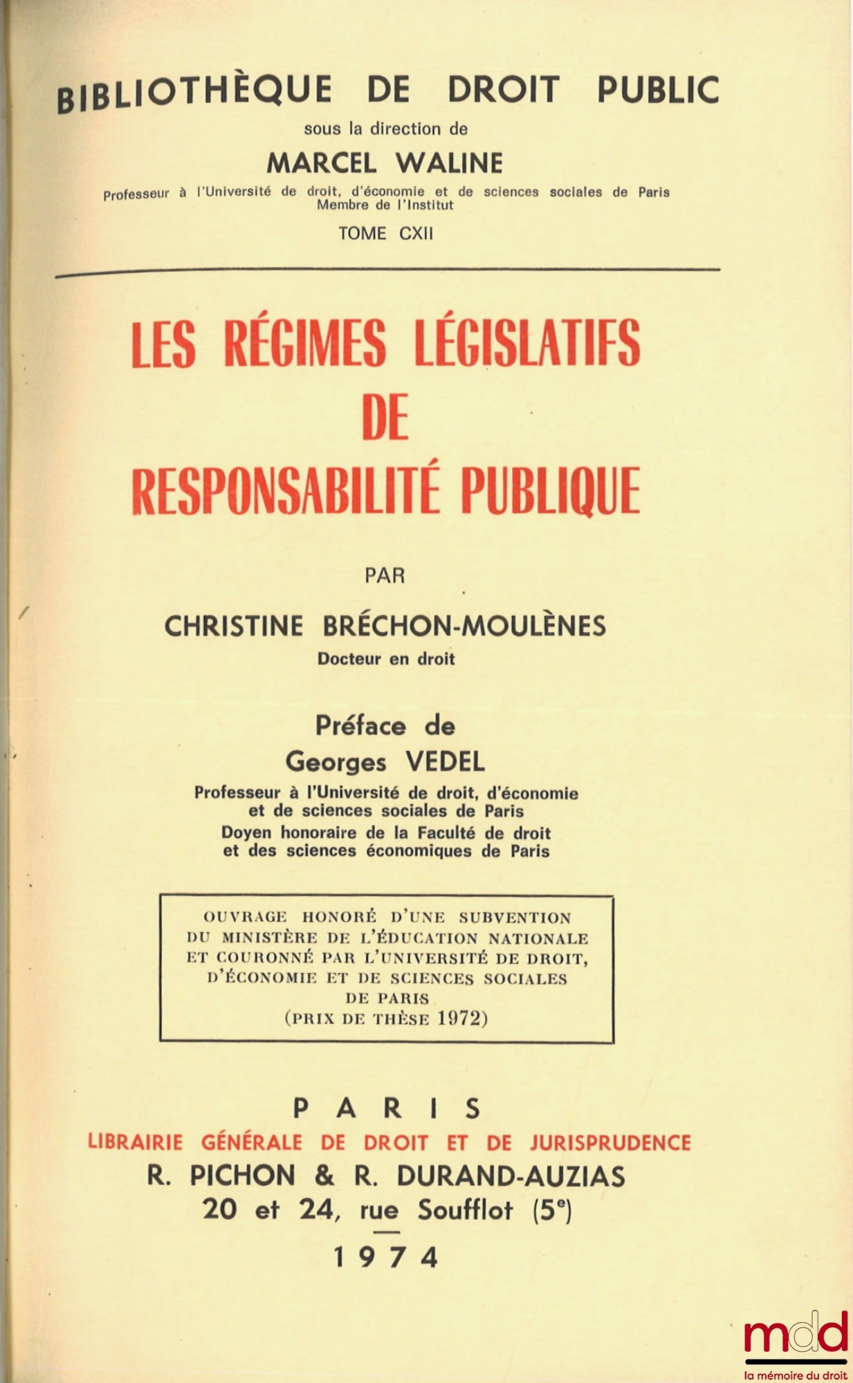 BRÉCHON-MOULÈNES (Christine) – LES RÉGIMES LÉGISLATIFS DE RESPONSABILITÉ PUBLIQUE, Préface de Georges Vedel, Bibl. de droit public, t. CXII
