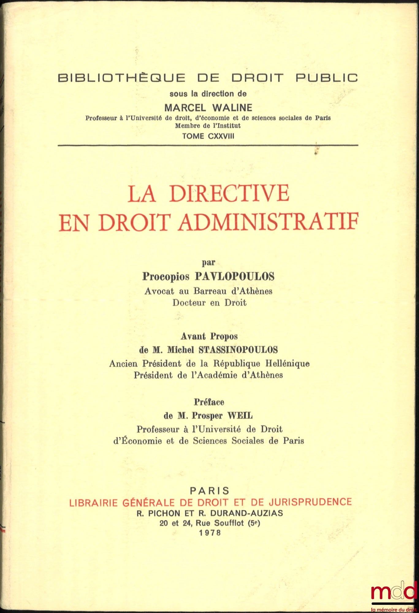 PAVLOPOULOS (Procopios) – LA DIRECTIVE EN DROIT ADMINISTRATIF, Préface de Prosper Weil, Avant-propos de Michel Stassinopoulos, Bibl. de droit public, t. CXXVIII